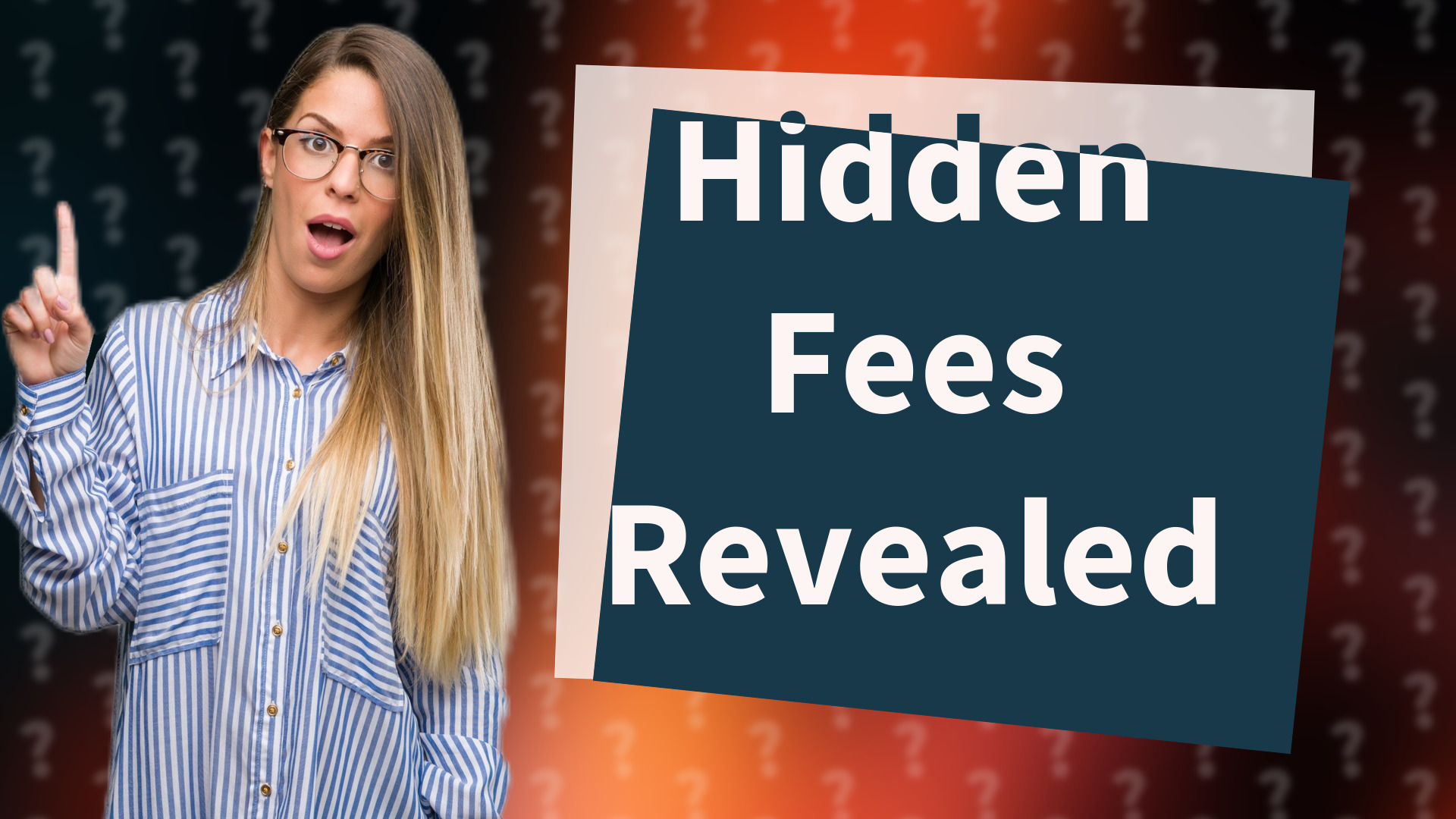 Hidden Fees Revealed