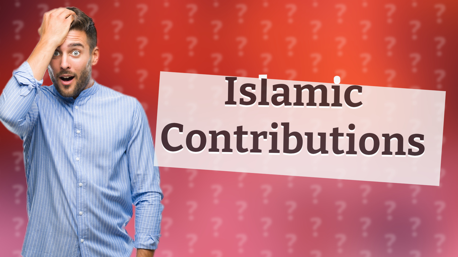 Islamic Contributions