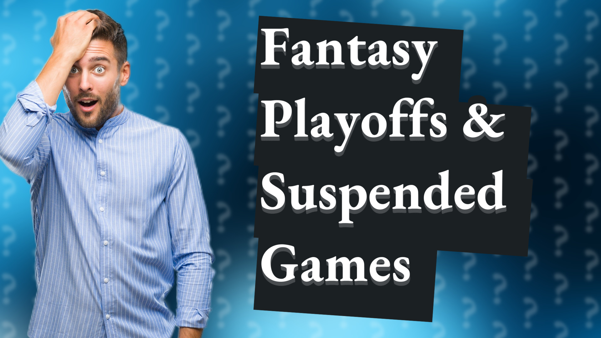 Fantasy Playoffs & Suspended Games