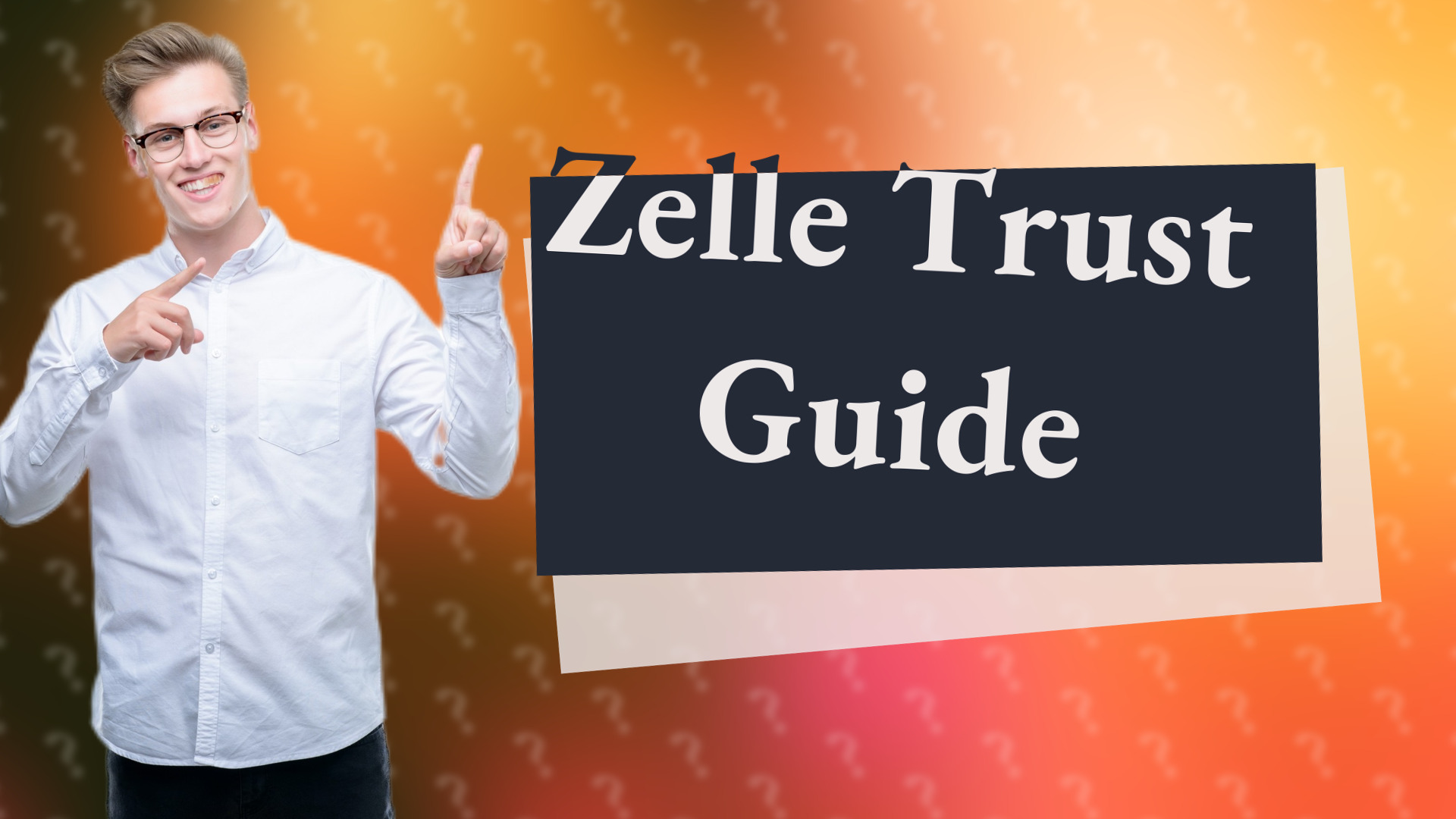 Zelle Trust Guide