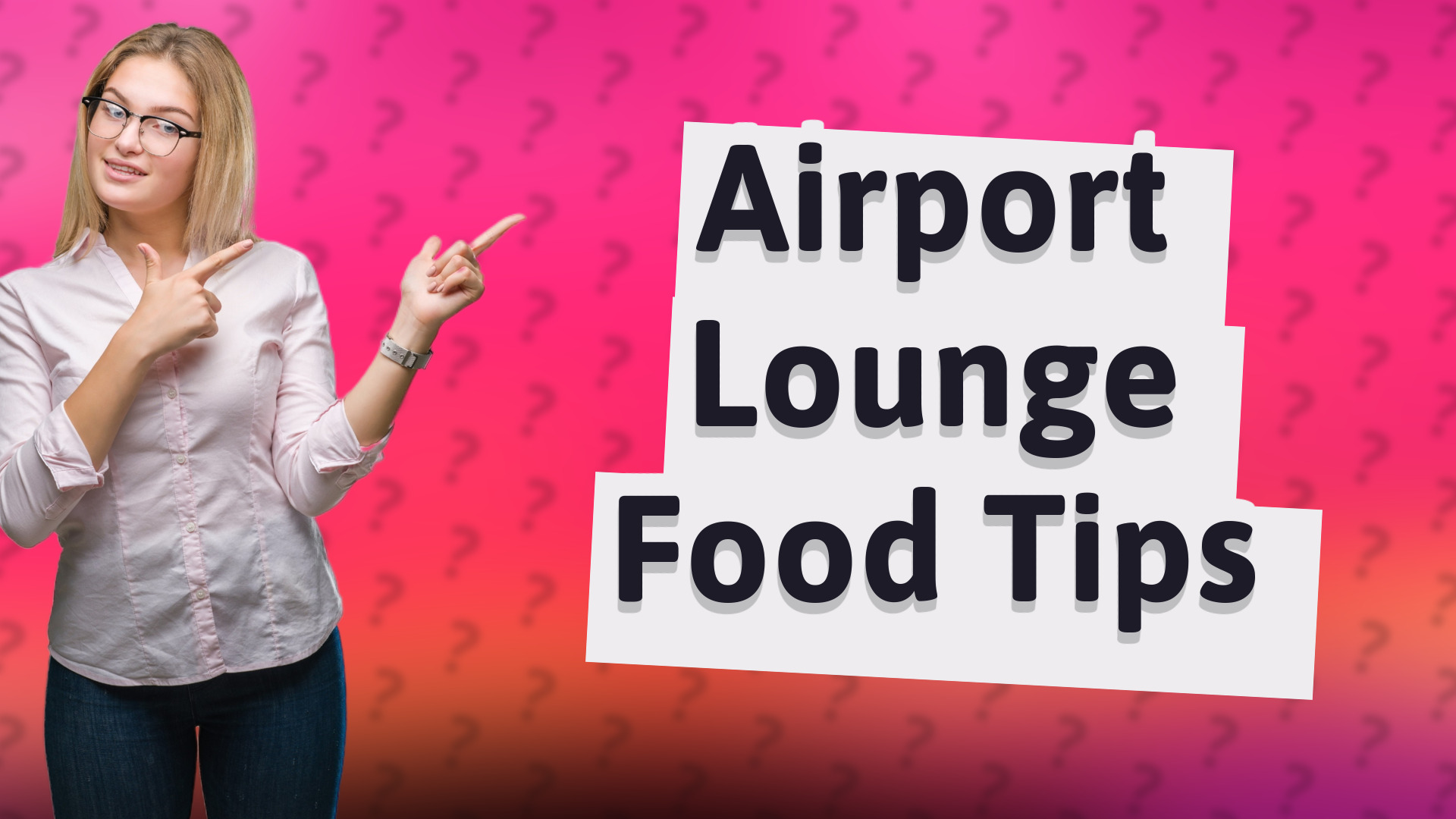 Airport Lounge Food Tips