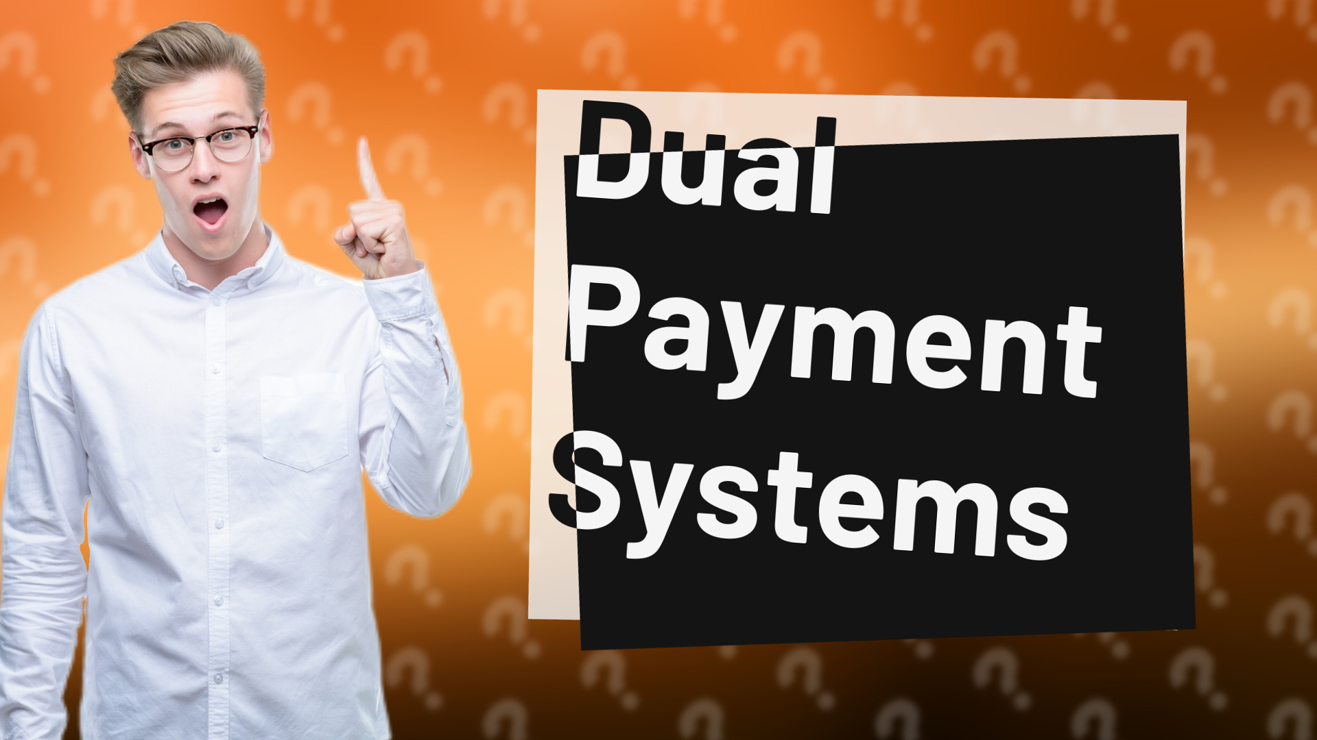 Dual Payment Systems