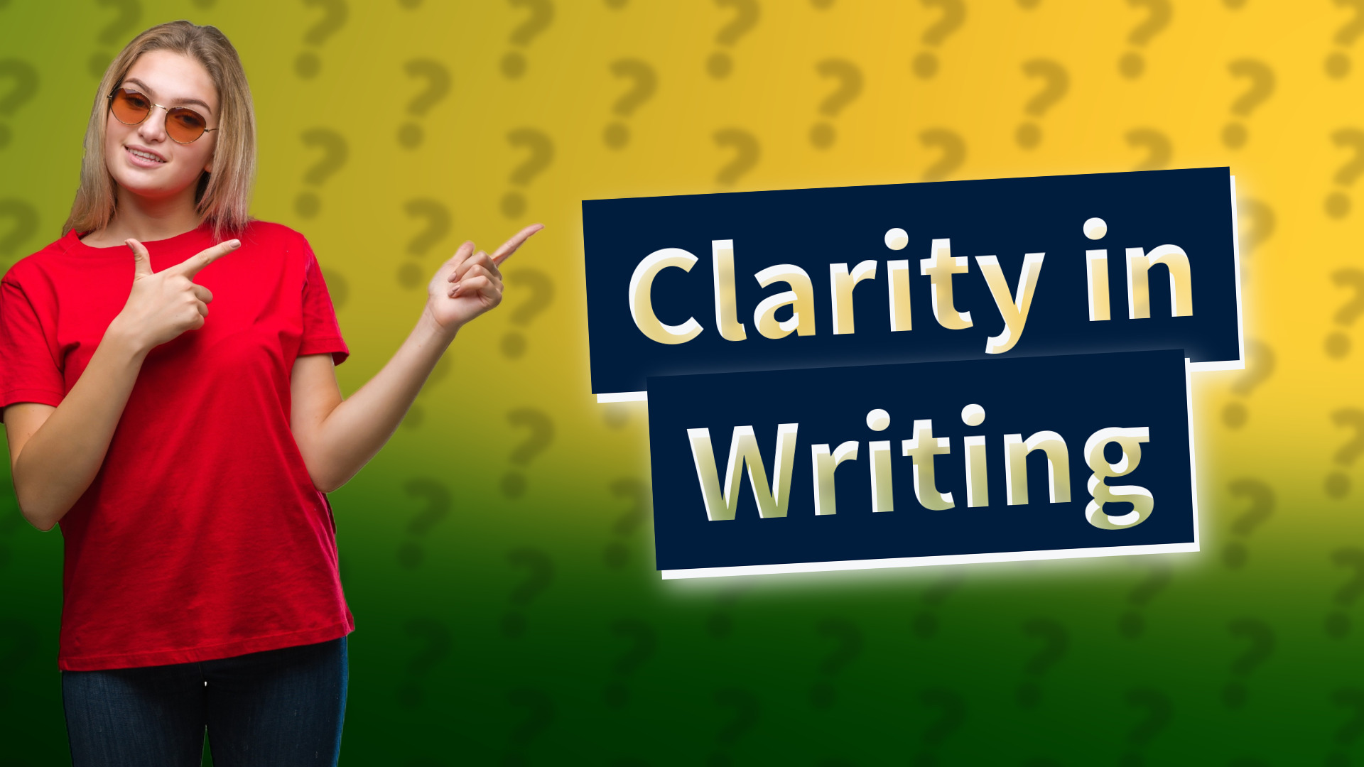Clarity in Writing