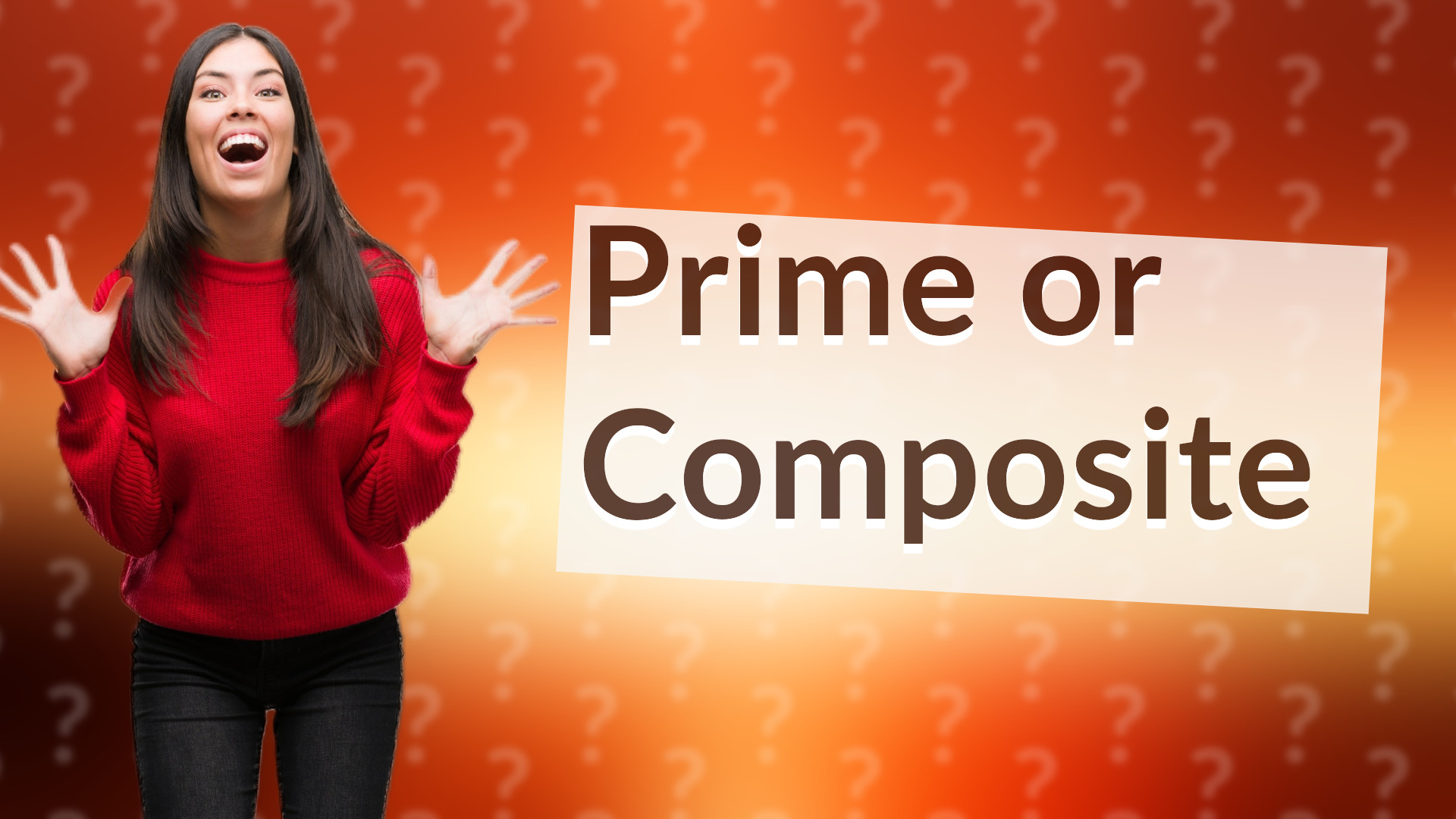 Prime or Composite