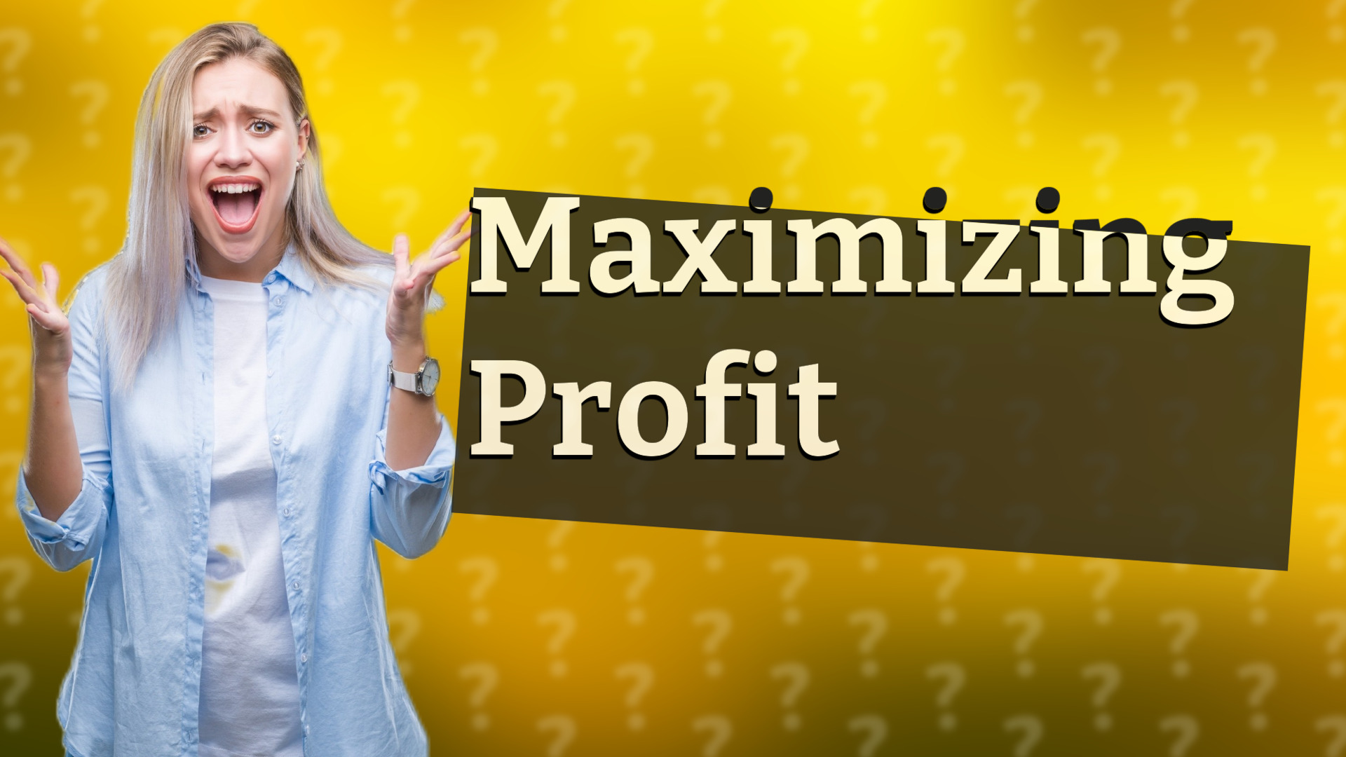 Maximizing Profit