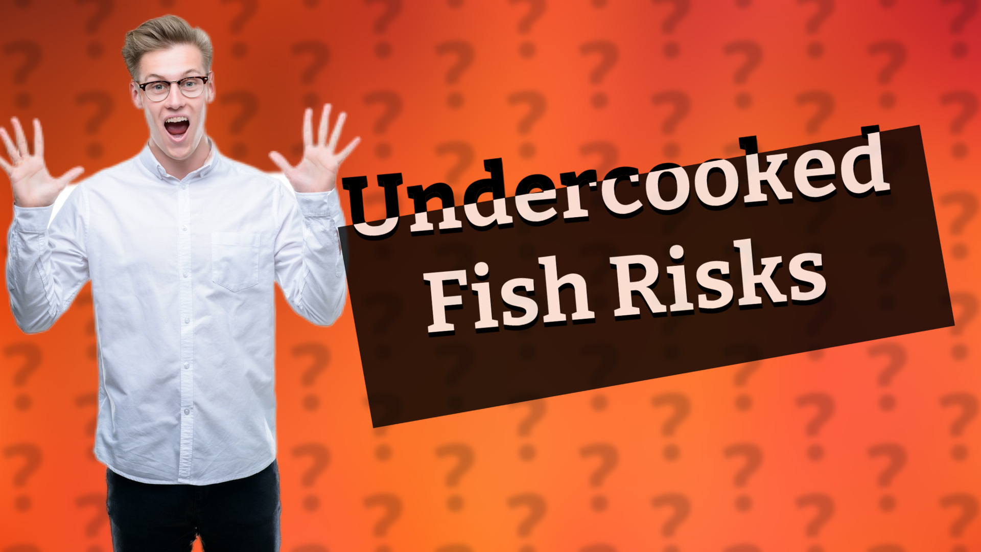 Undercooked Fish Risks