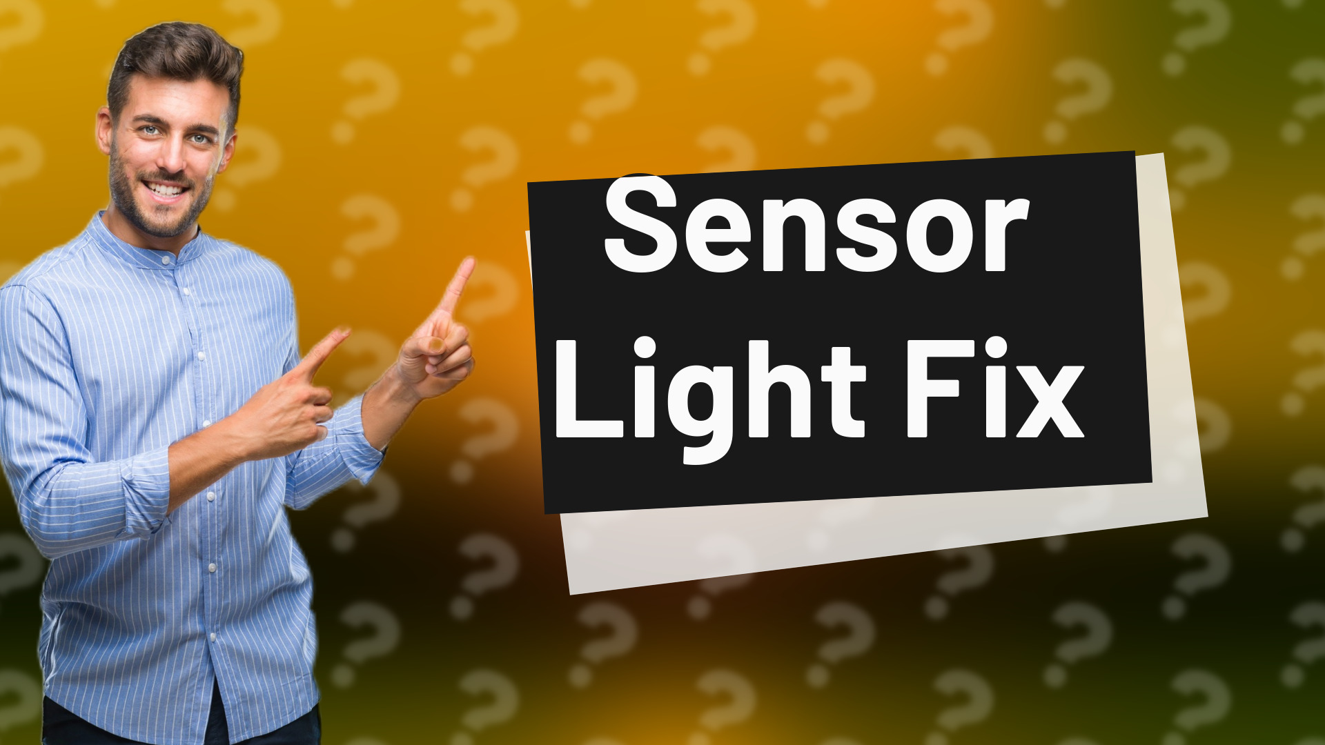 Sensor Light Fix
