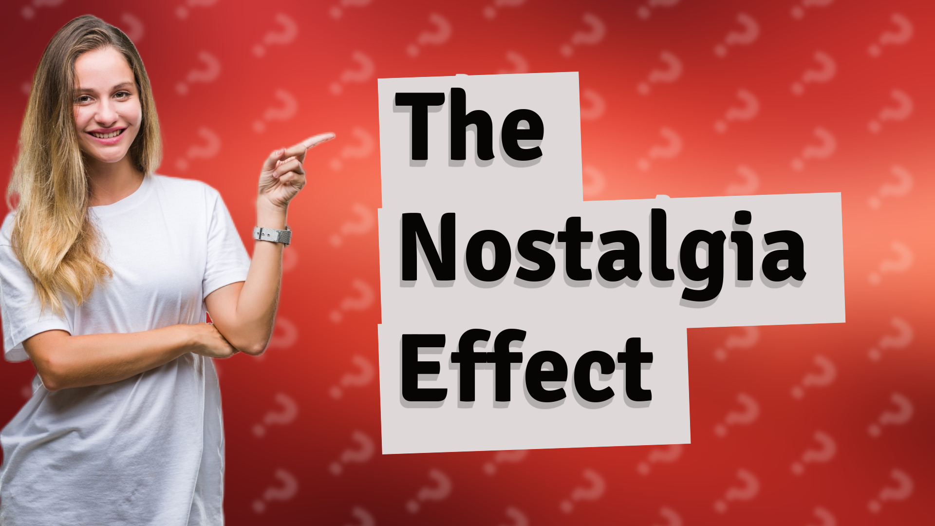 The Nostalgia Effect