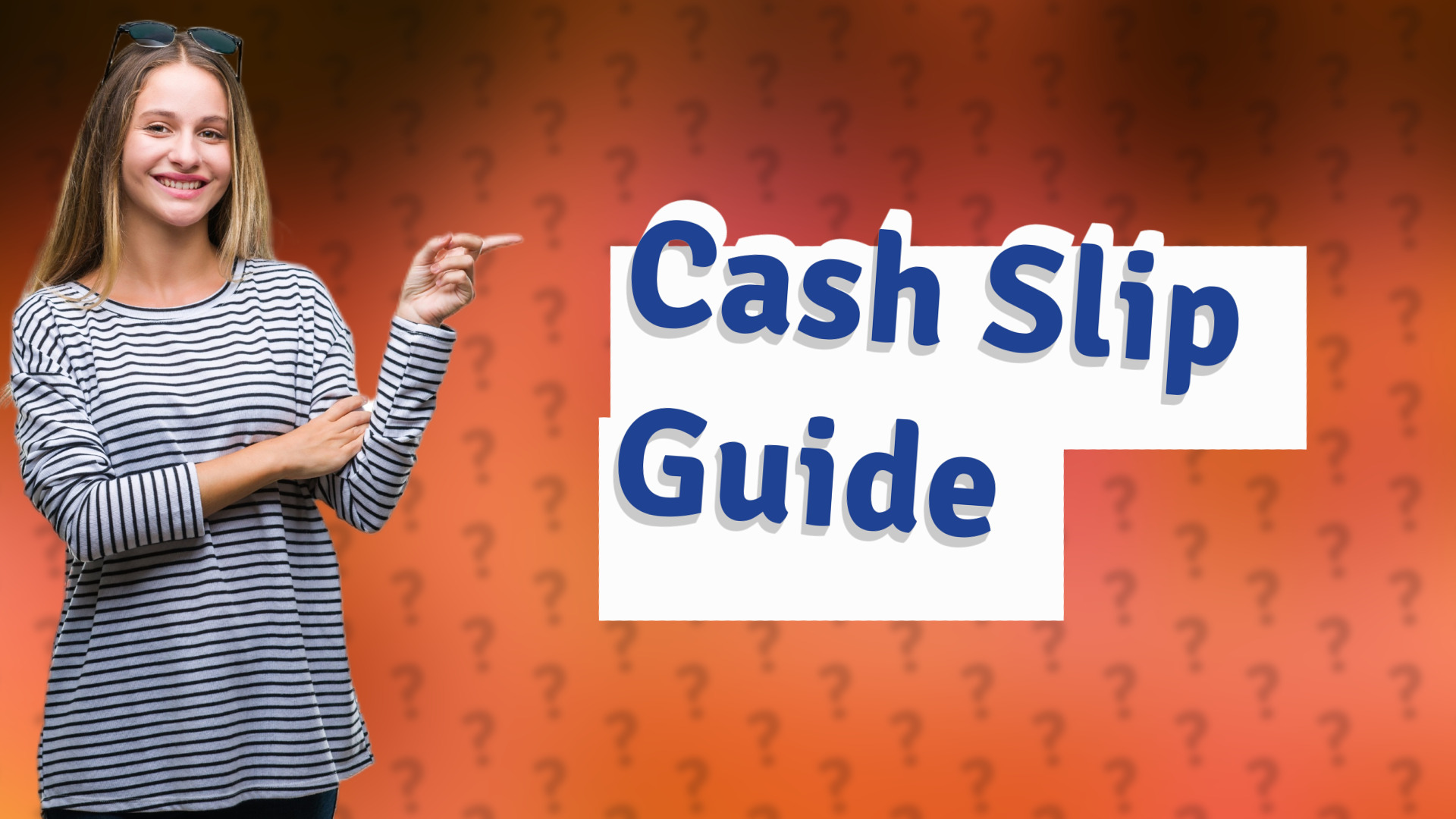 Cash Slip Guide
