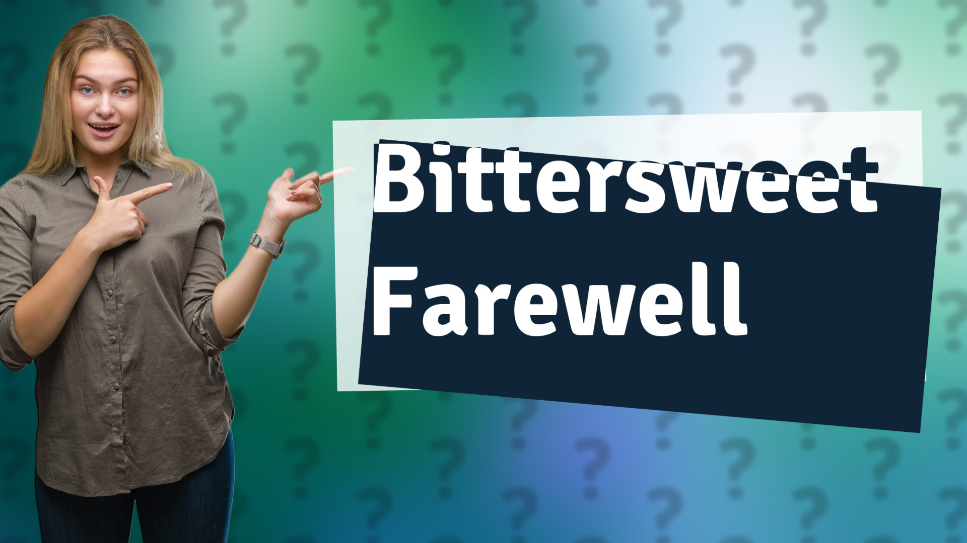 Bittersweet Farewell