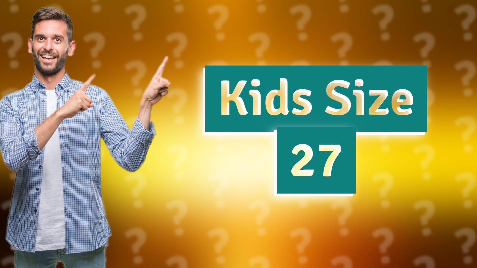 Kids Size 27