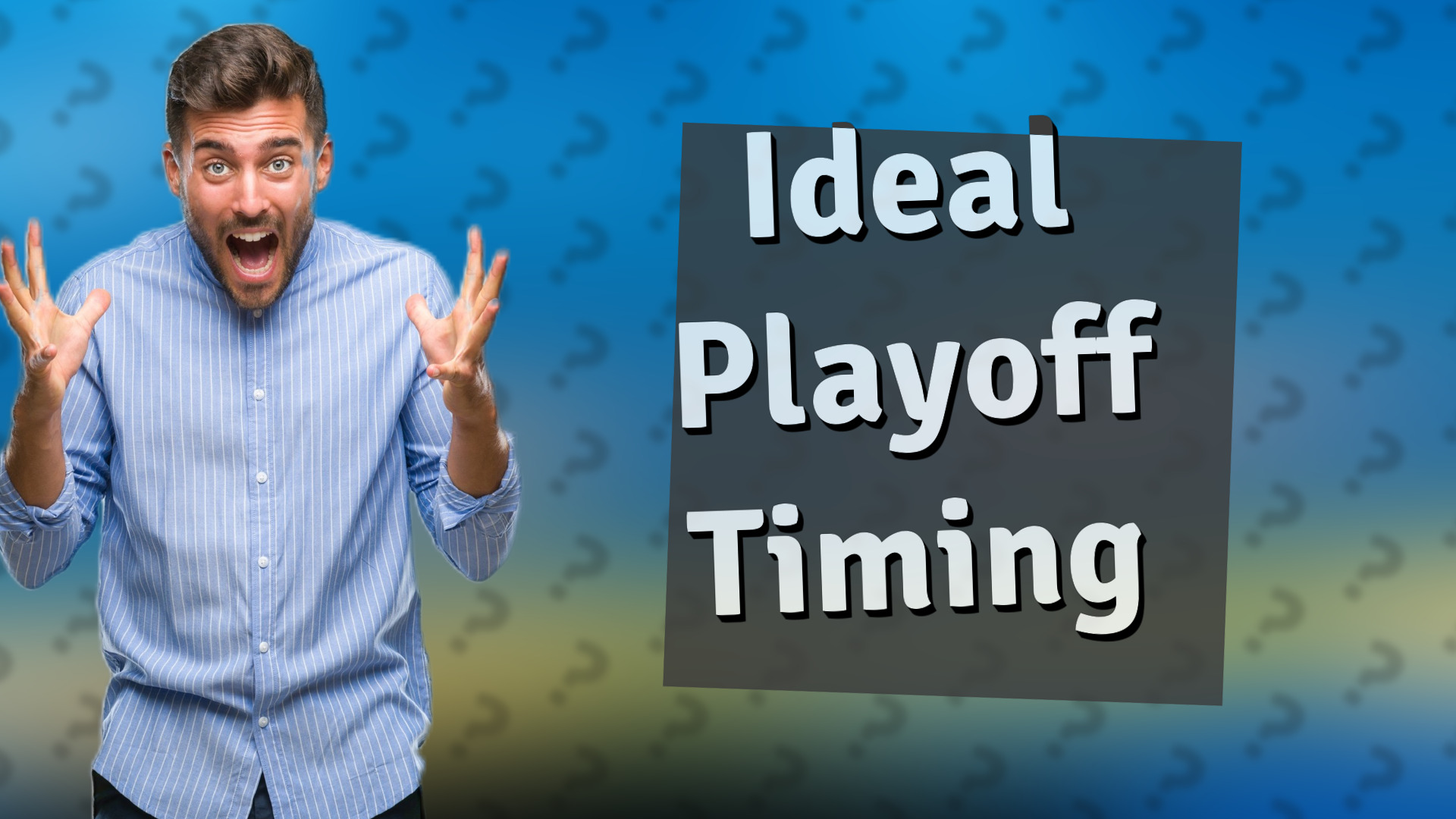 Ideal Playoff Timing