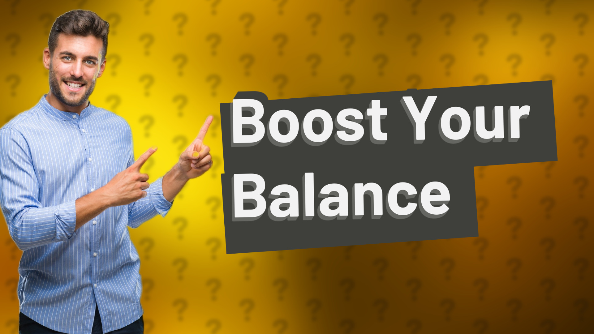 Boost Your Balance