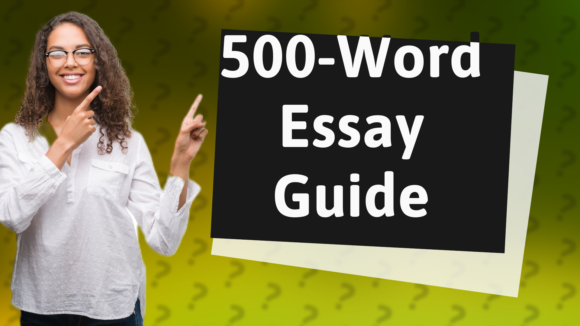500-Word Essay Guide