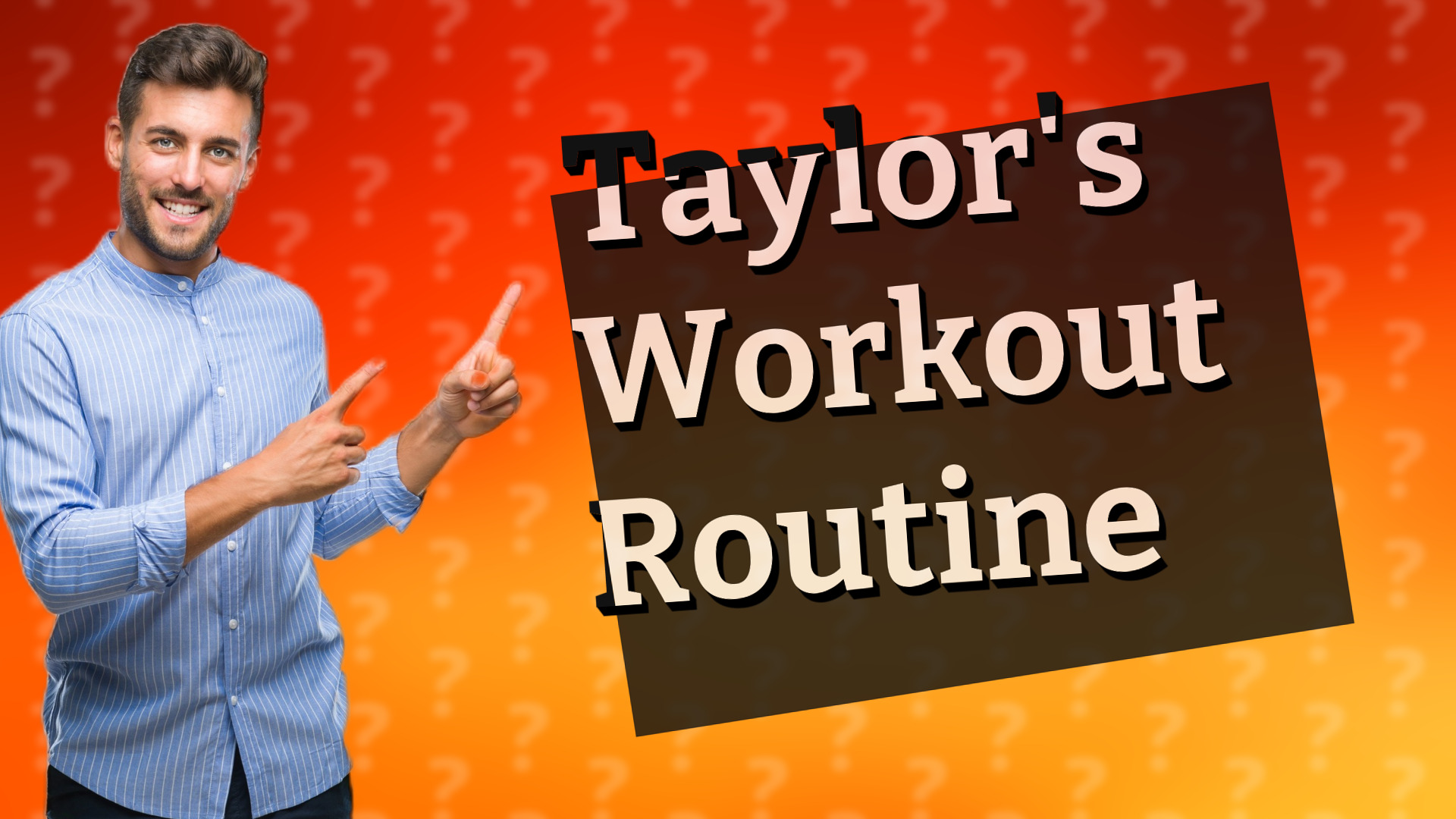 Taylor's Workout Routine