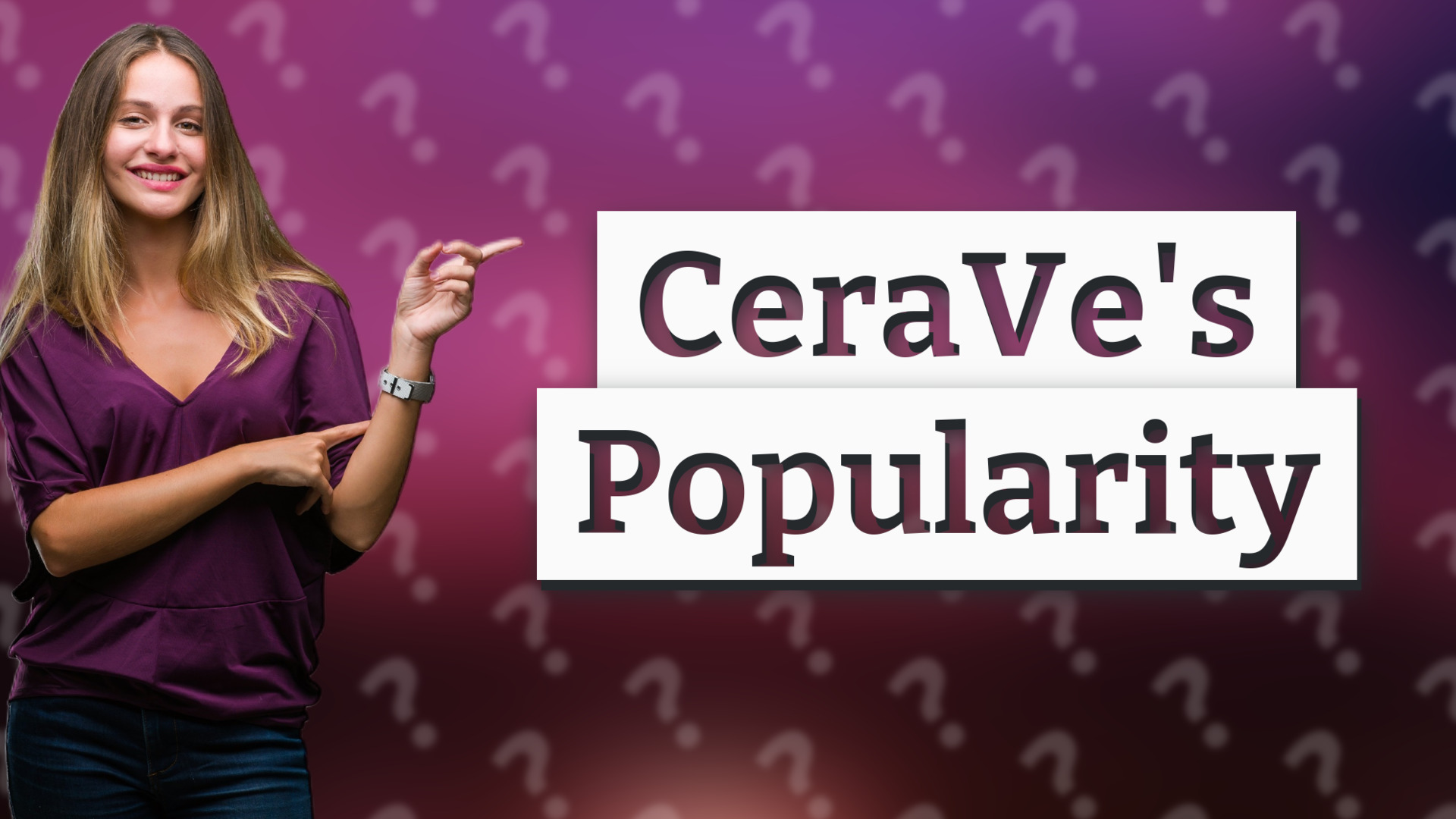CeraVe's Popularity