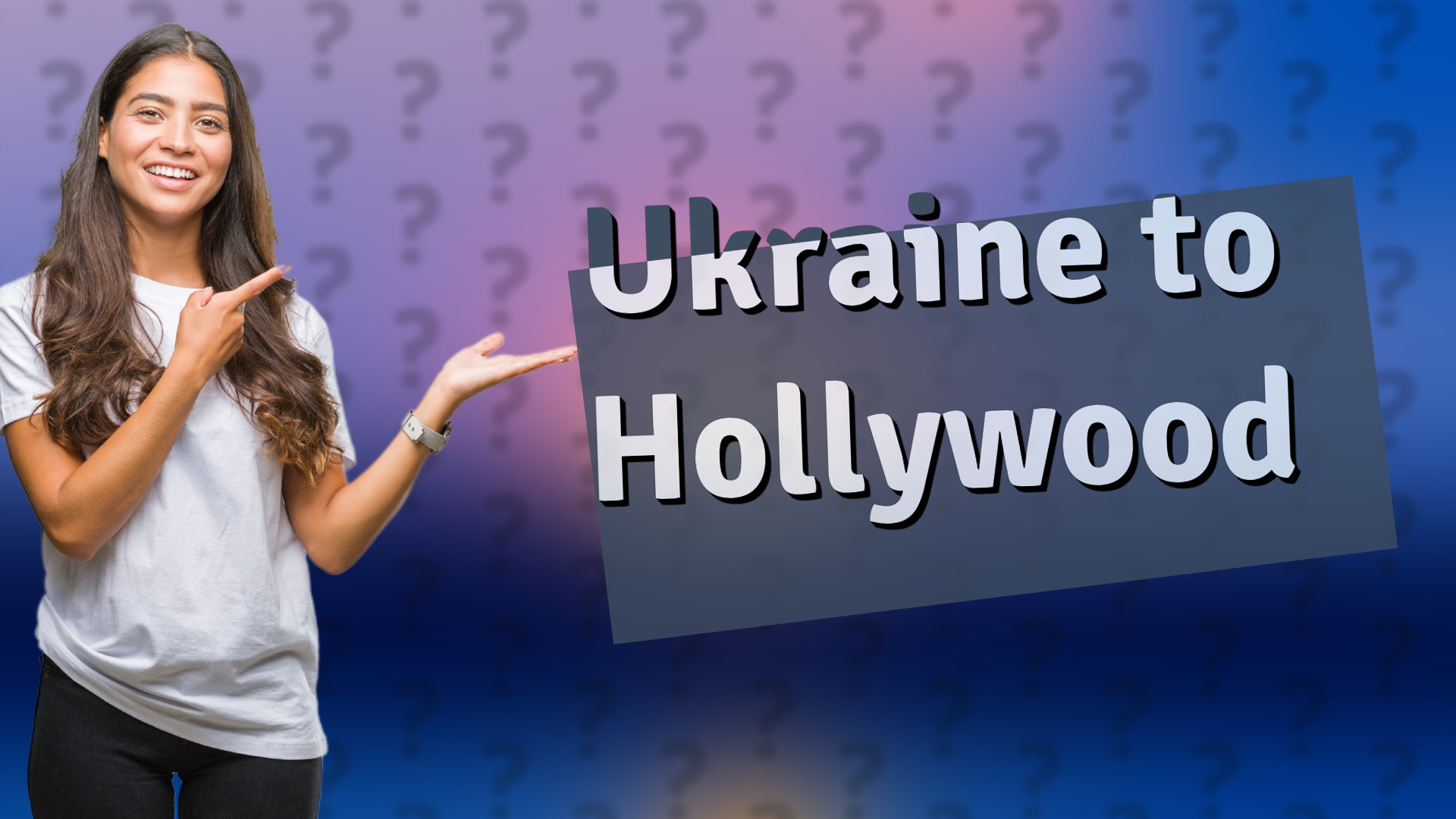 Ukraine to Hollywood