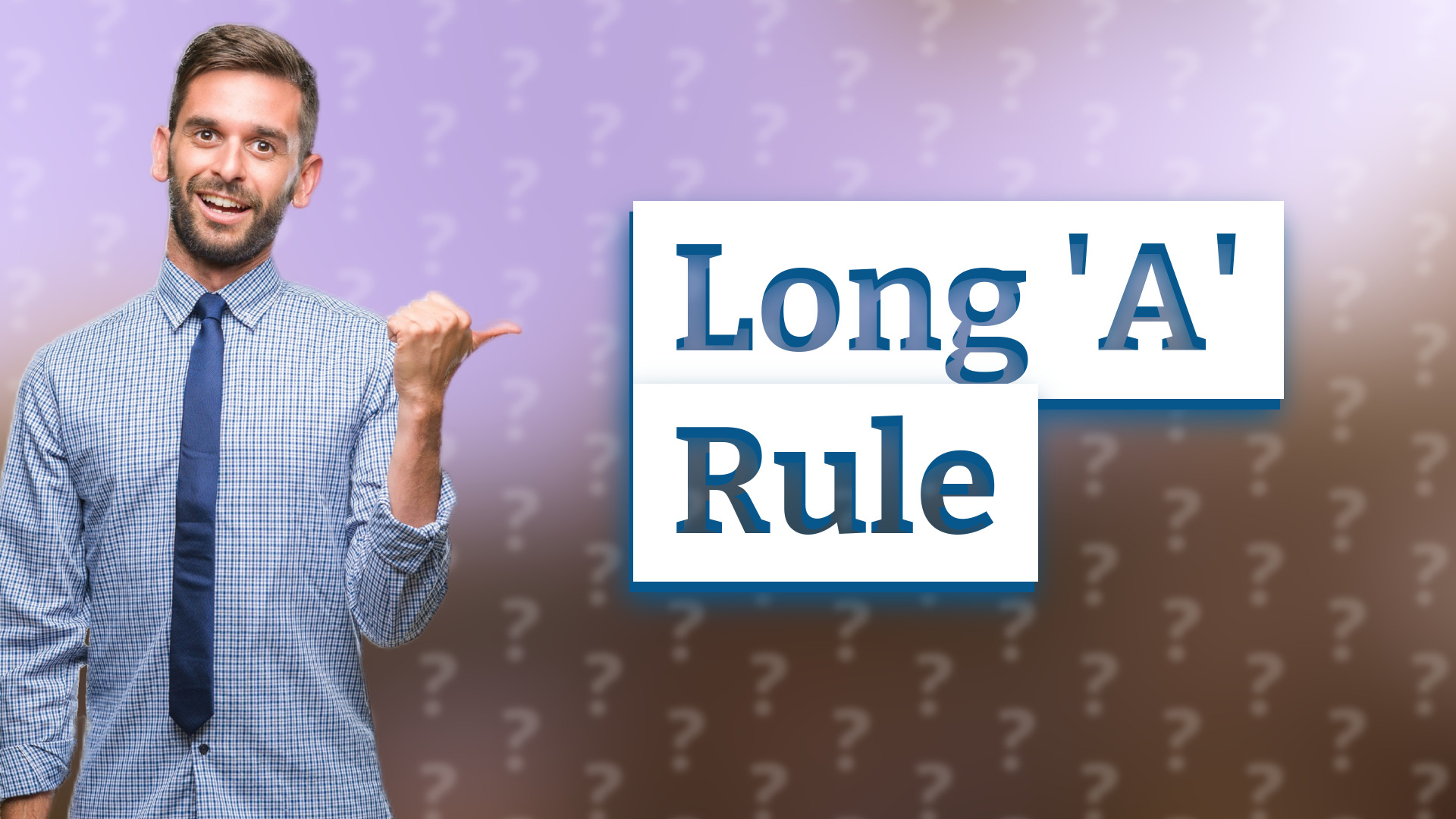 Long 'A' Rule
