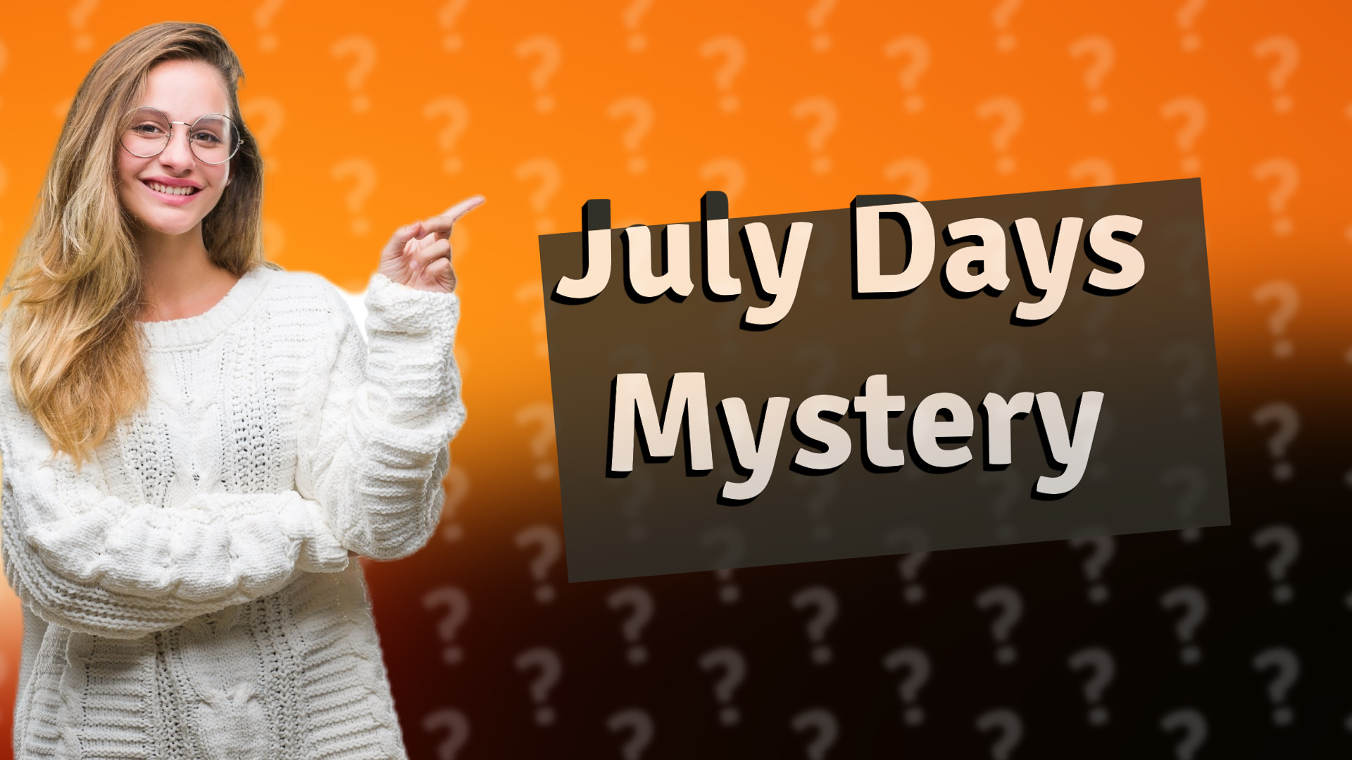 July Days Mystery