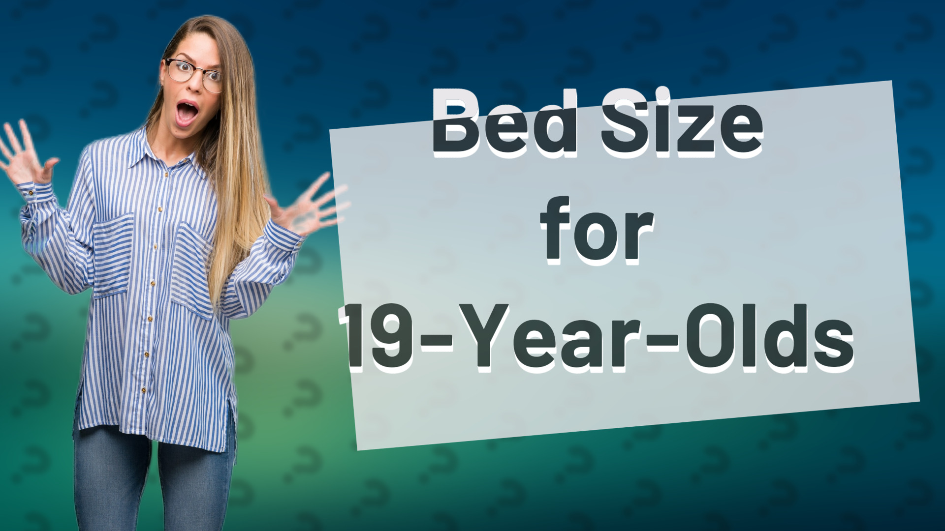 Bed Size for 19-Year-Olds