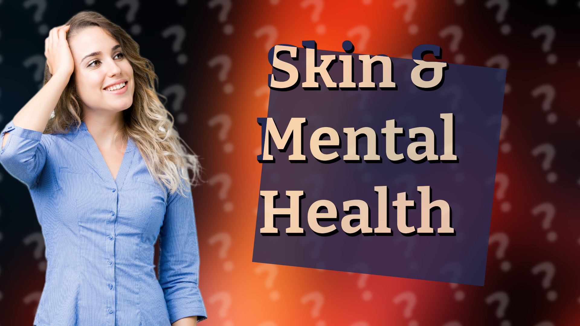 Skin & Mental Health