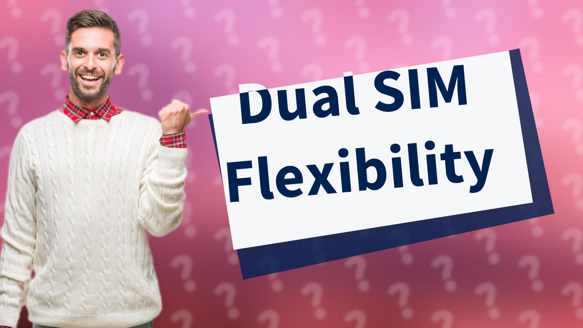 Dual SIM Flexibility