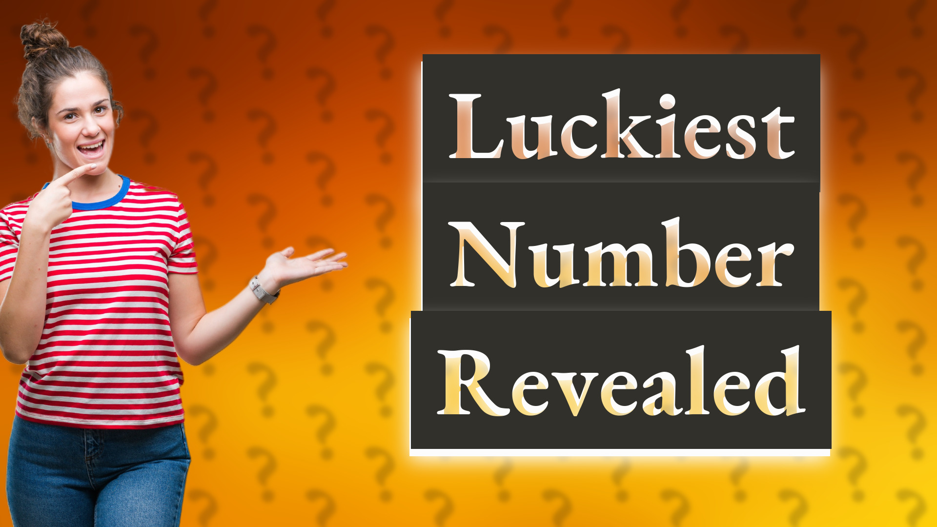 Luckiest Number Revealed