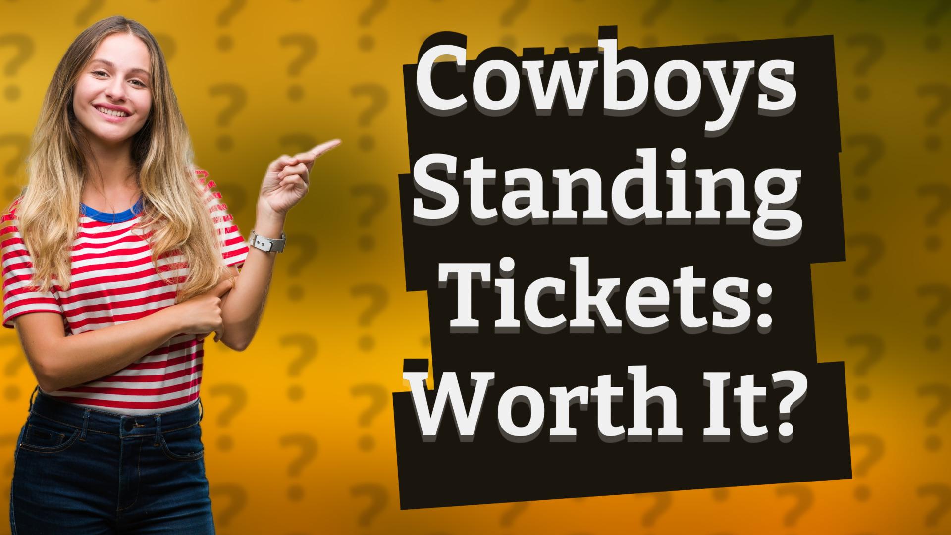 Cowboys Standing Tickets: Worth It?