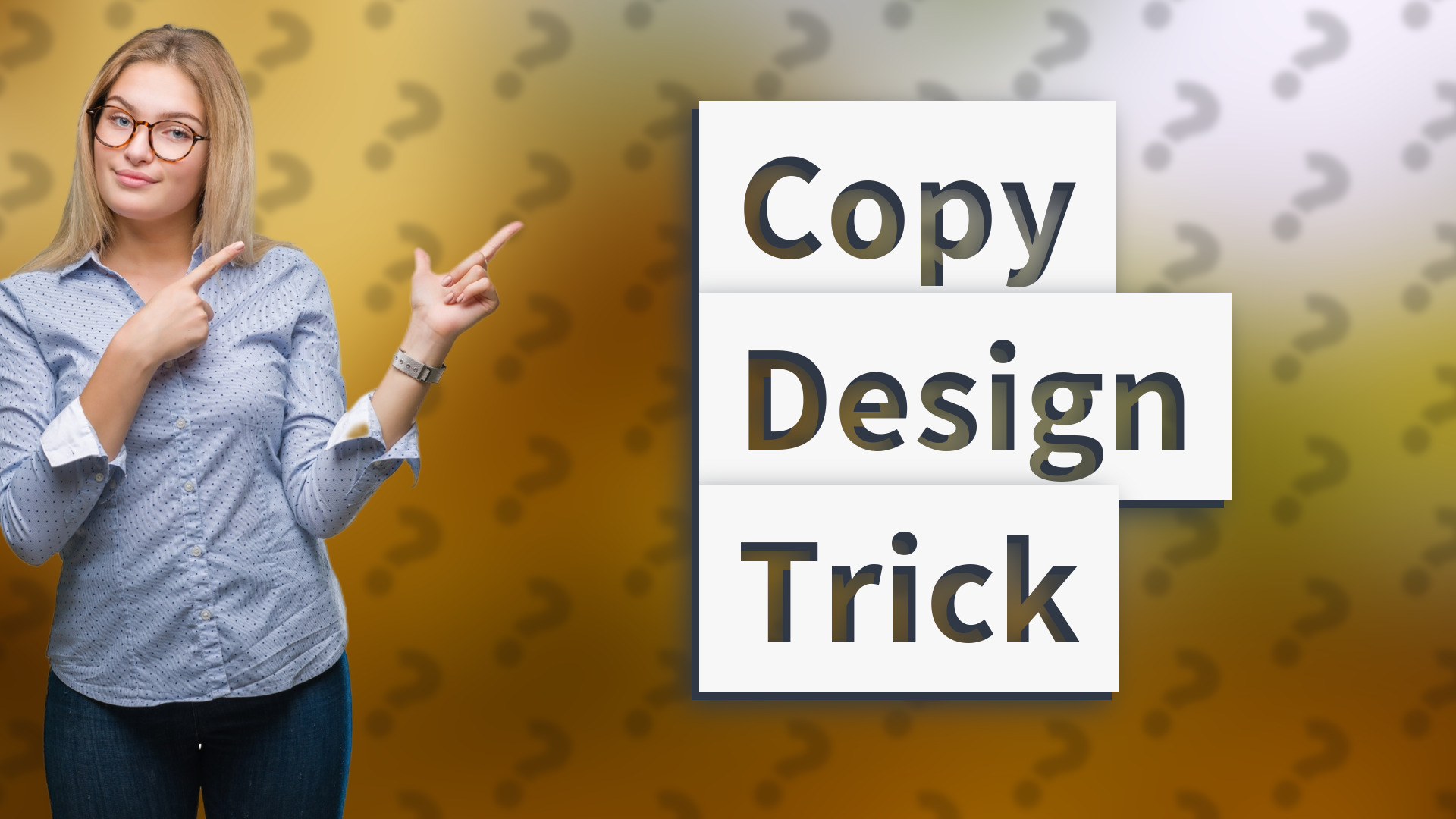Copy Design Trick