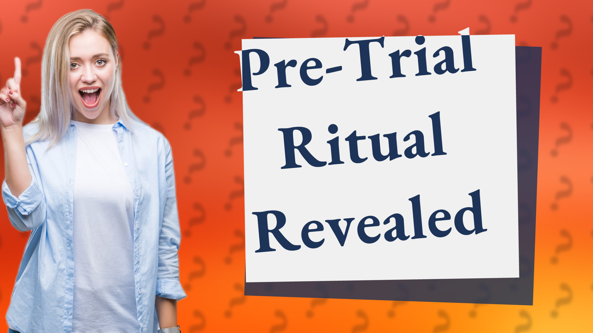Pre-Trial Ritual Revealed