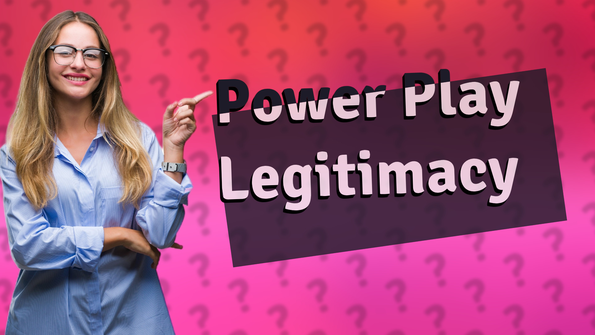 Power Play Legitimacy