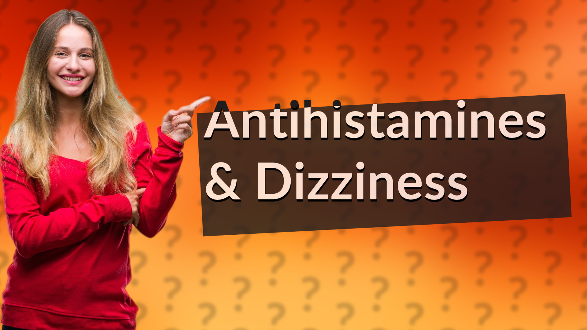 Antihistamines & Dizziness