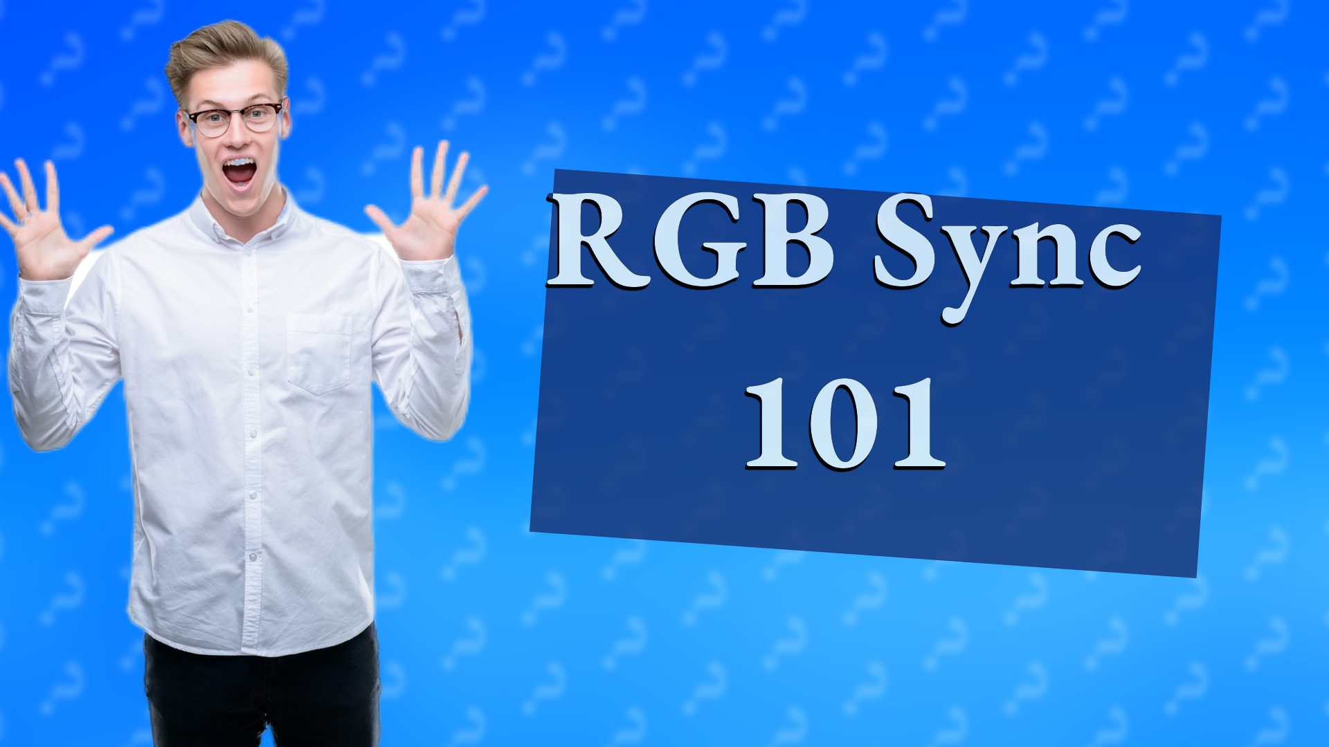 RGB Sync 101