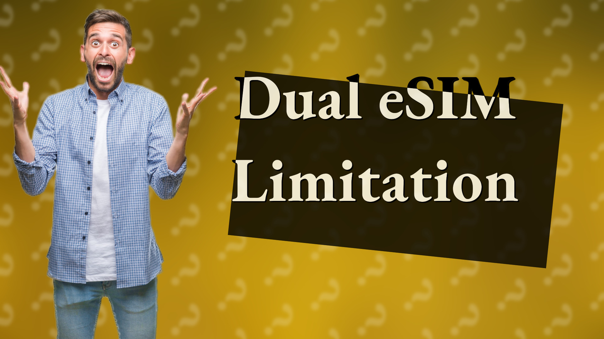 Dual eSIM Limitation