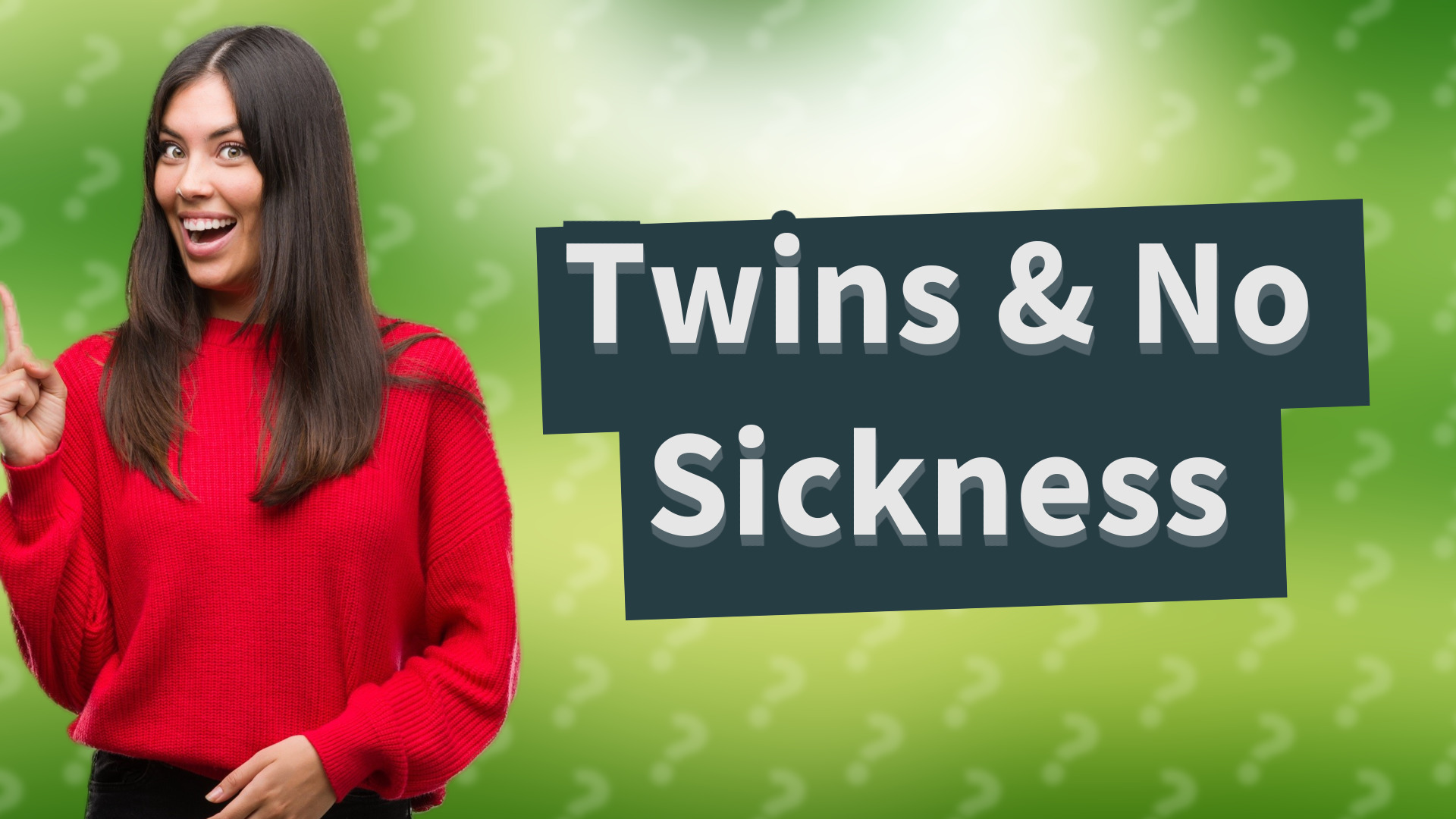 Twins & No Sickness