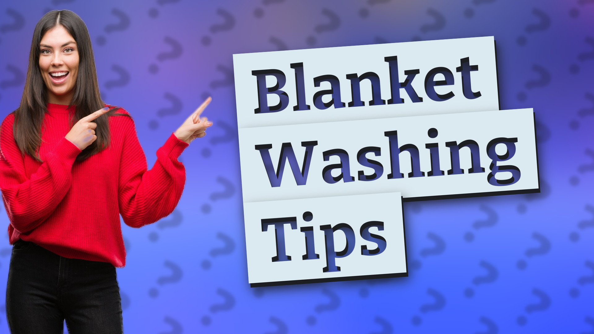 Blanket Washing Tips