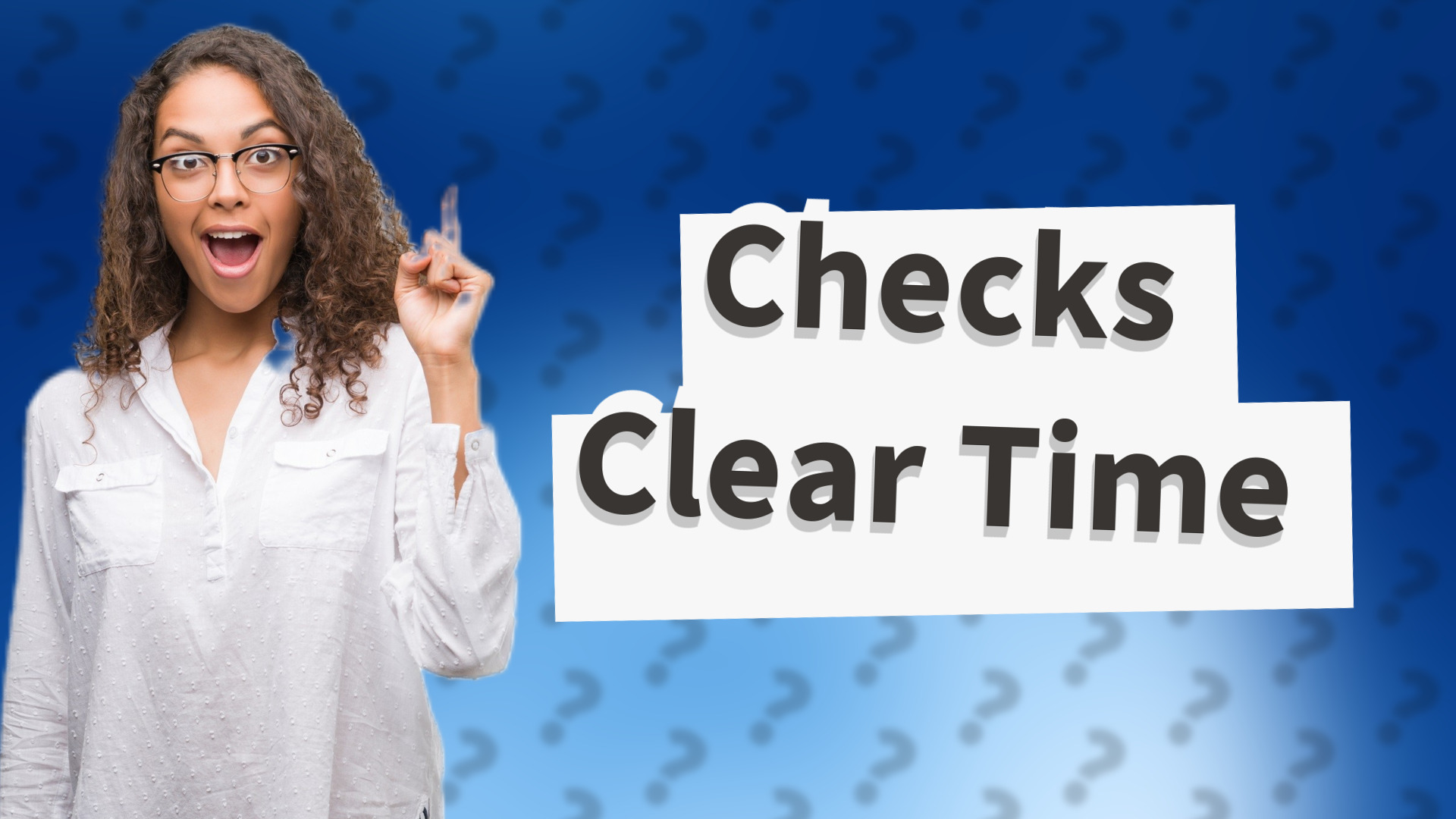 Checks Clear Time
