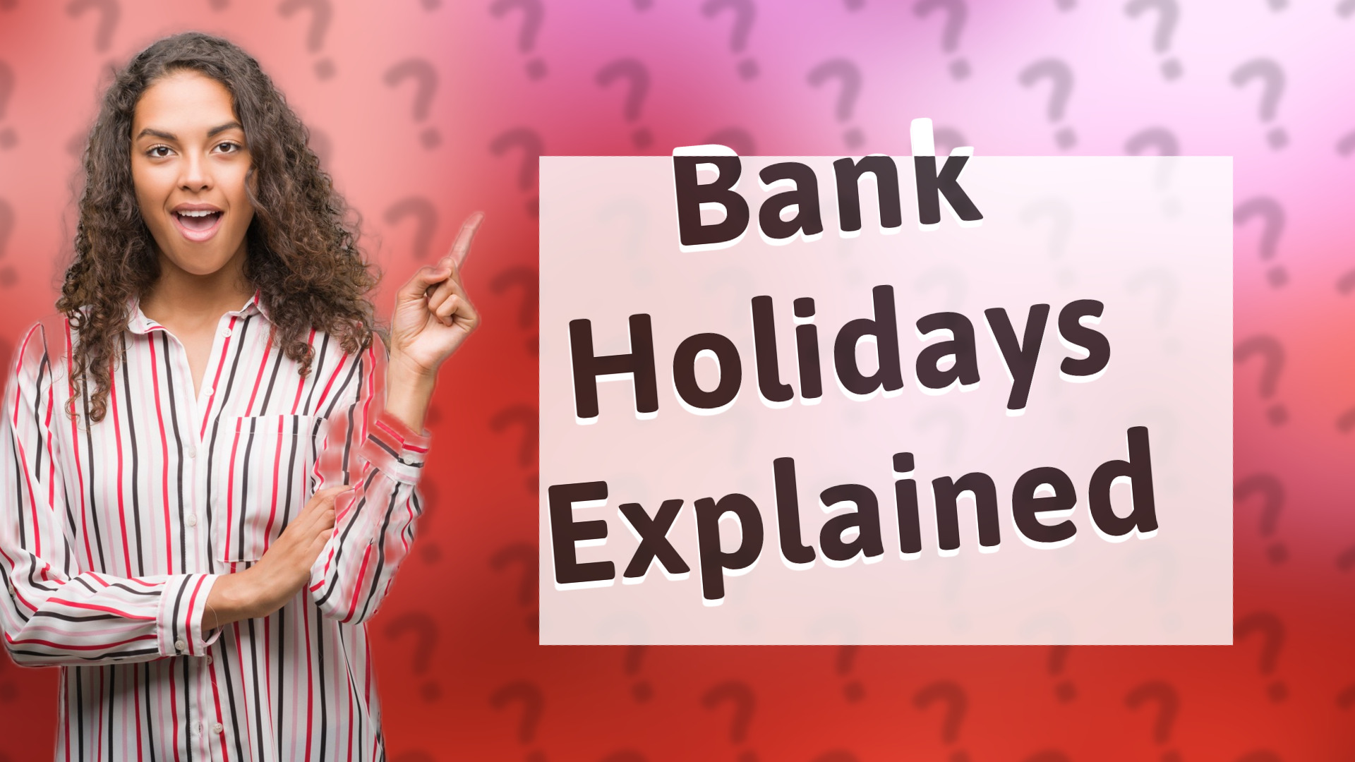 Bank Holidays Explained