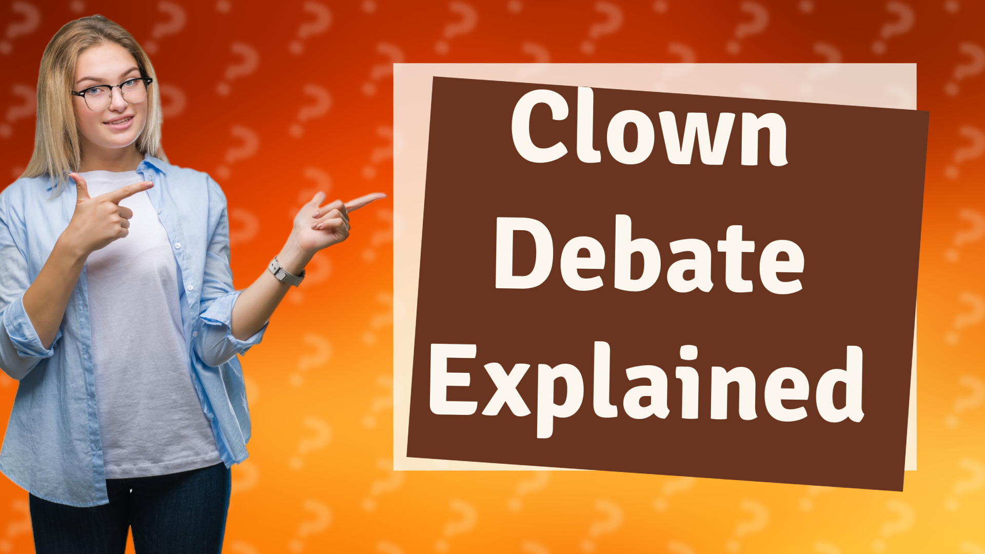 Clown Debate Explained