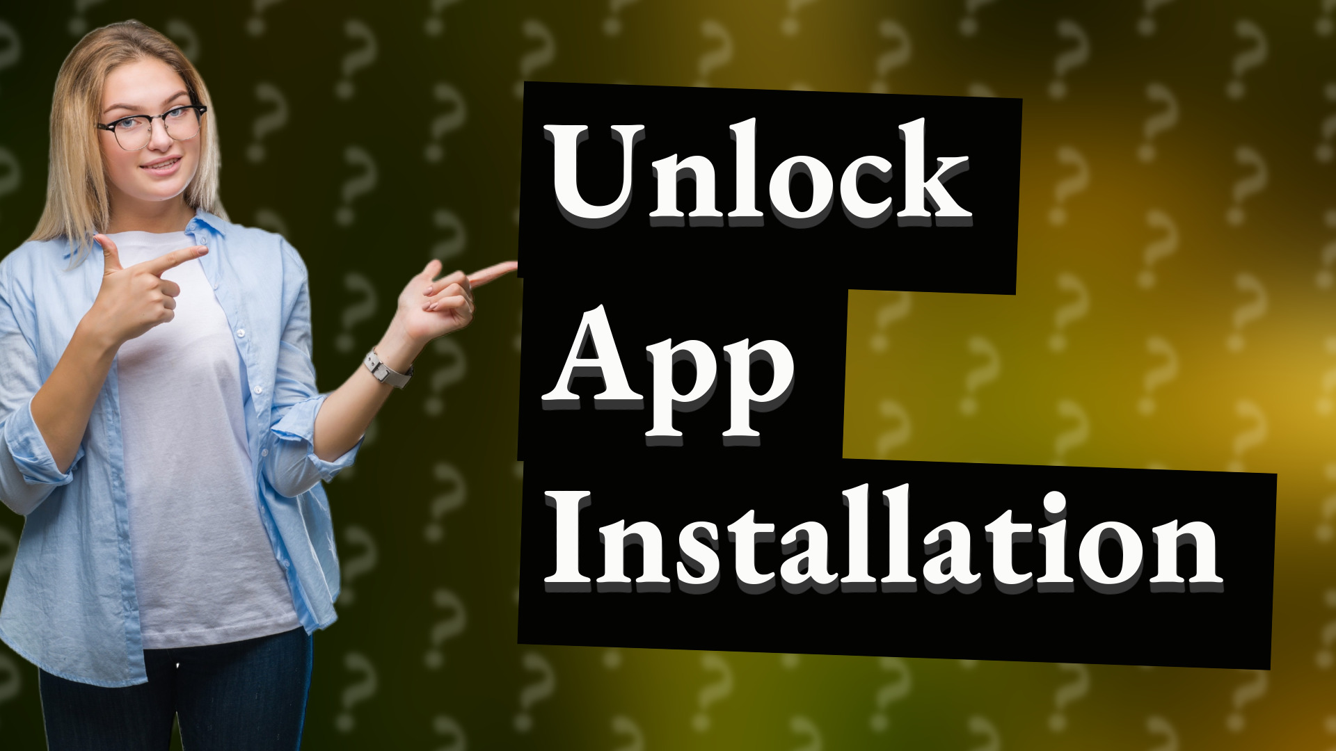Unlock App Installation
