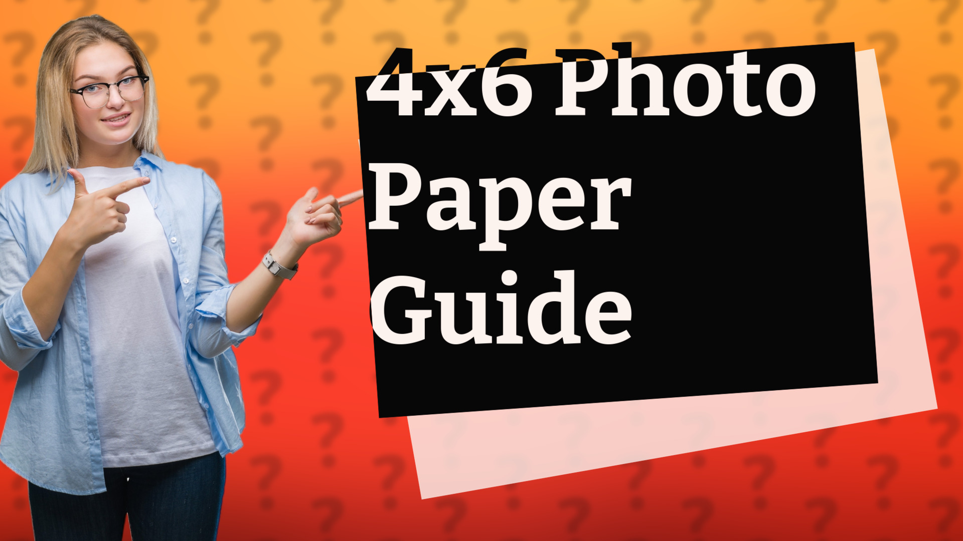 4x6 Photo Paper Guide