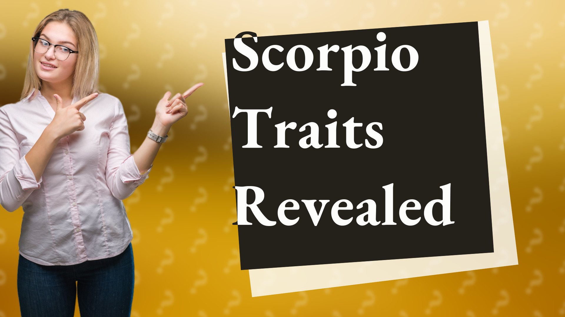 Scorpio Traits Revealed