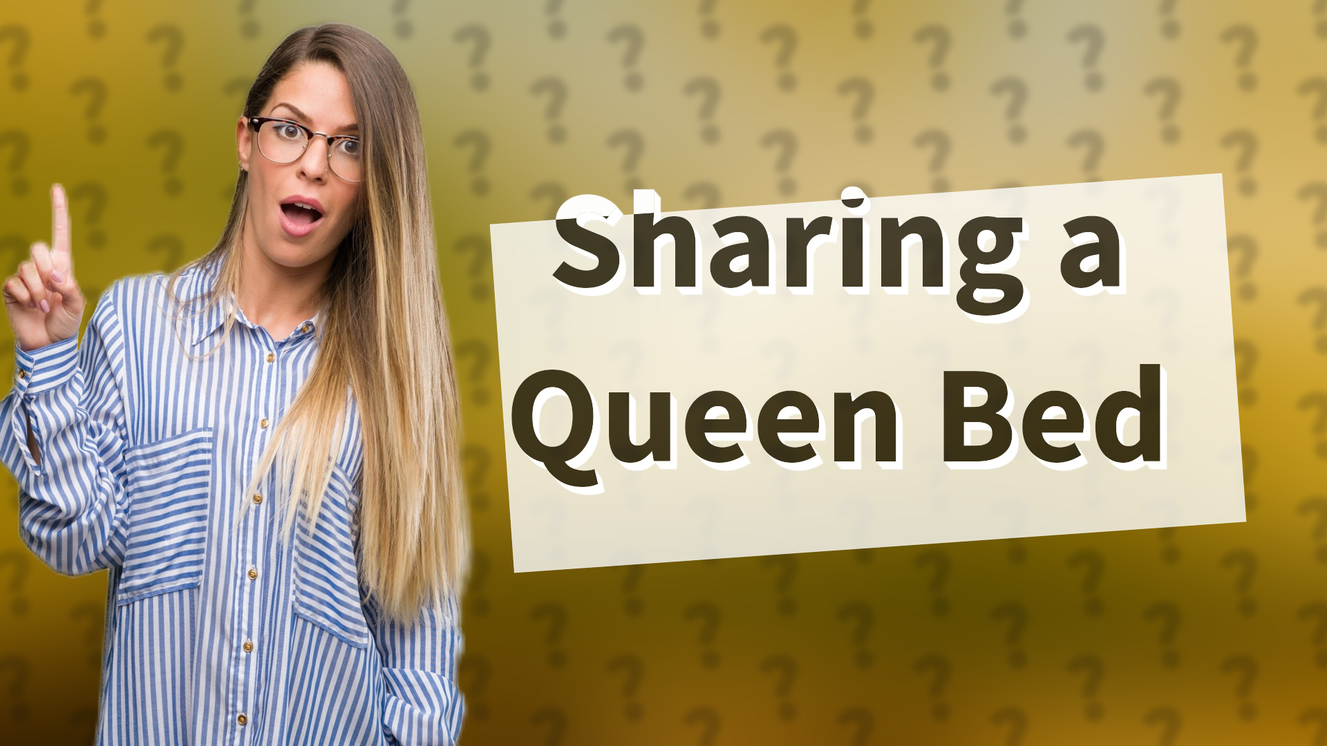 Sharing a Queen Bed