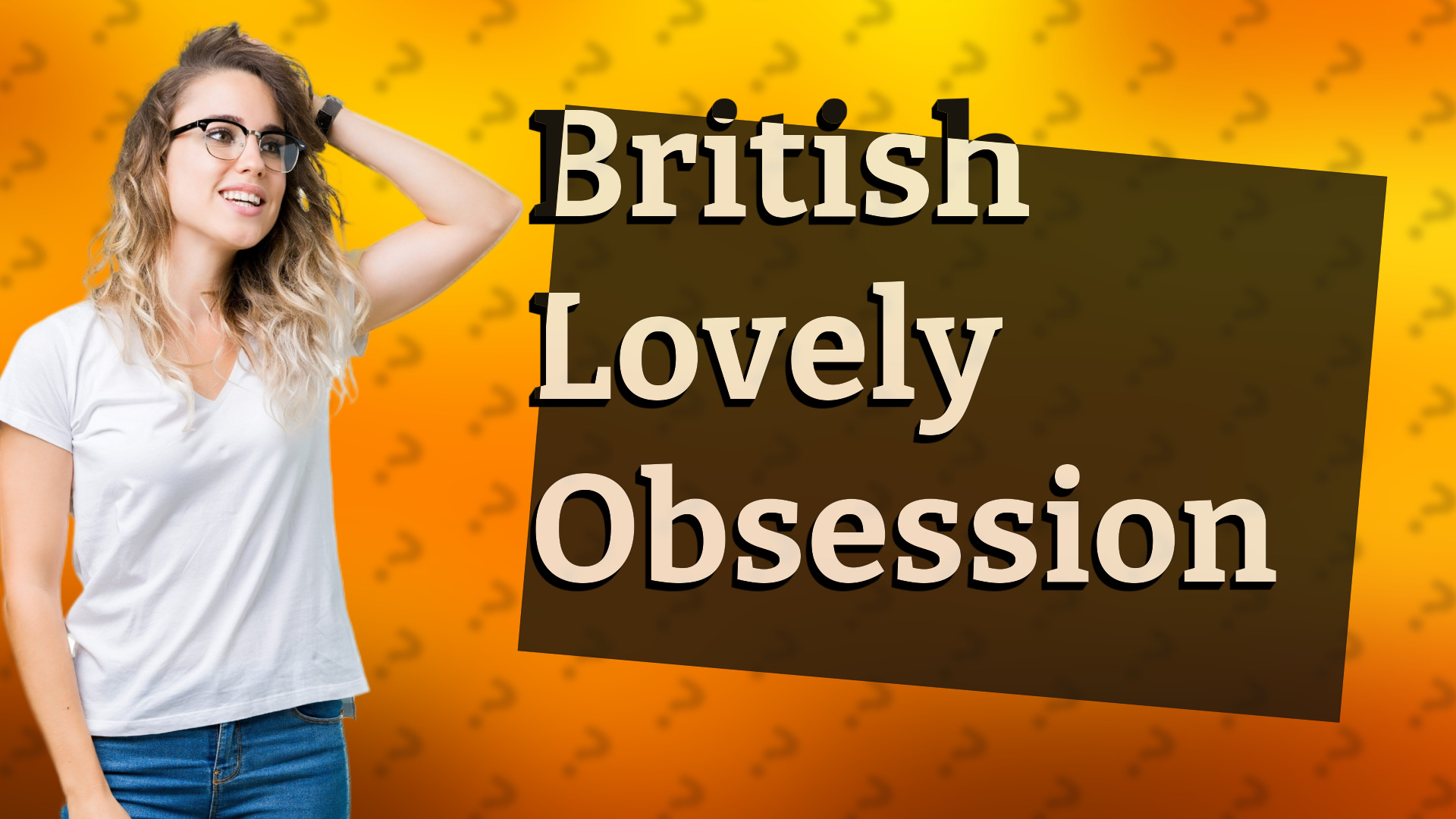 British Lovely Obsession