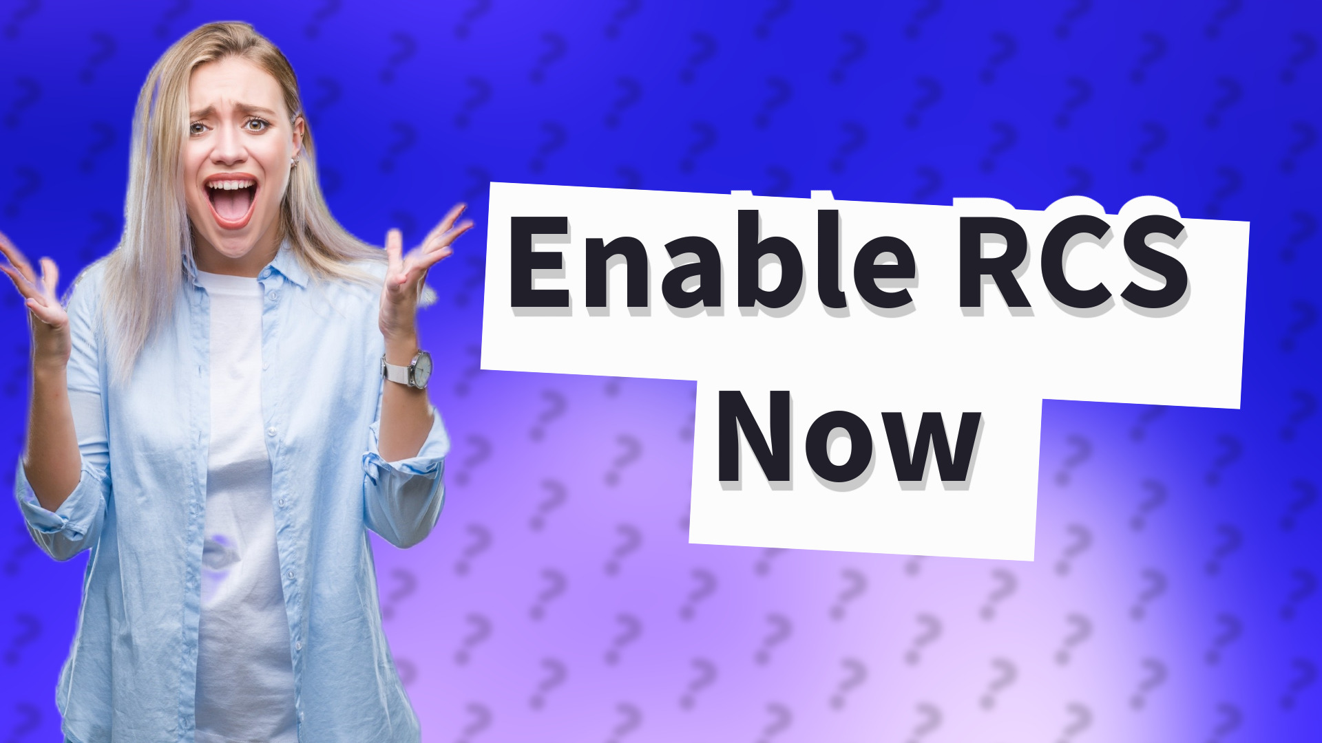 Enable RCS Now