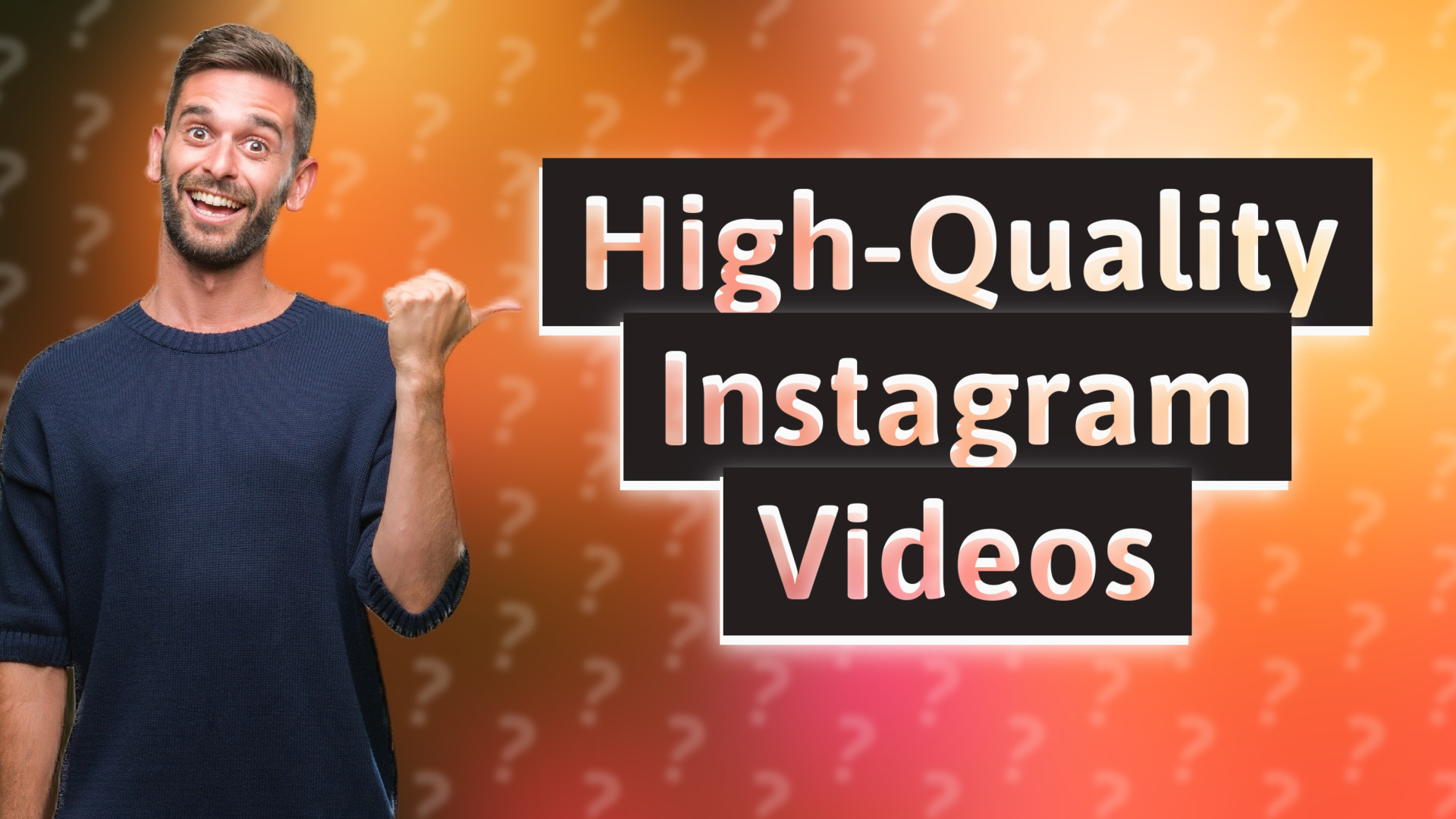 High-Quality Instagram Videos