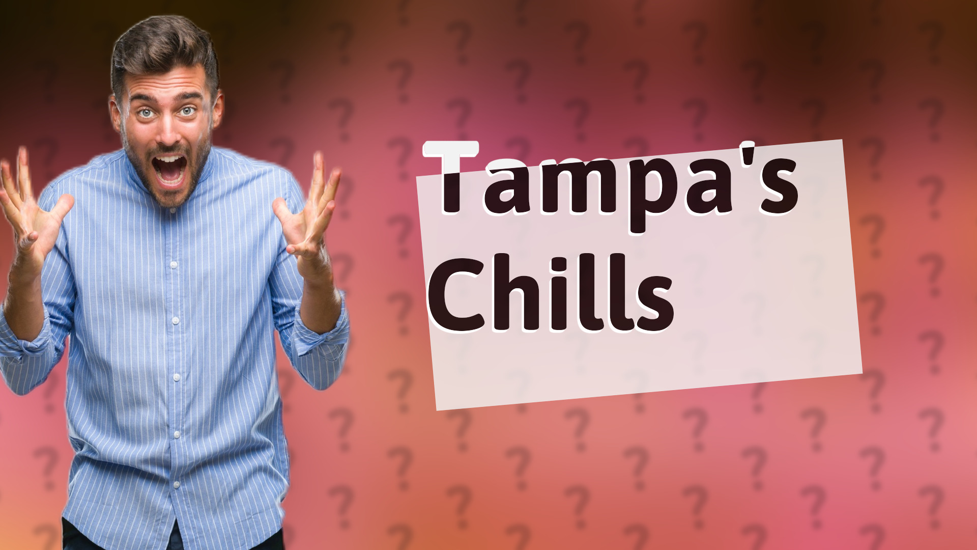 Tampa's Chills