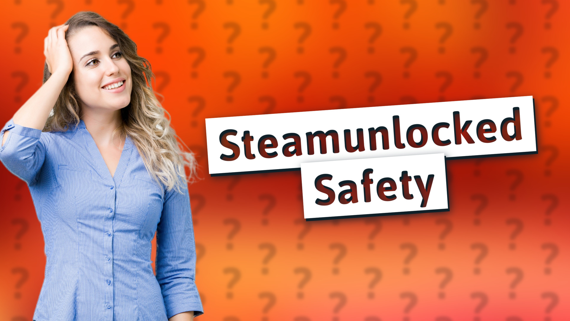 Steamunlocked Safety