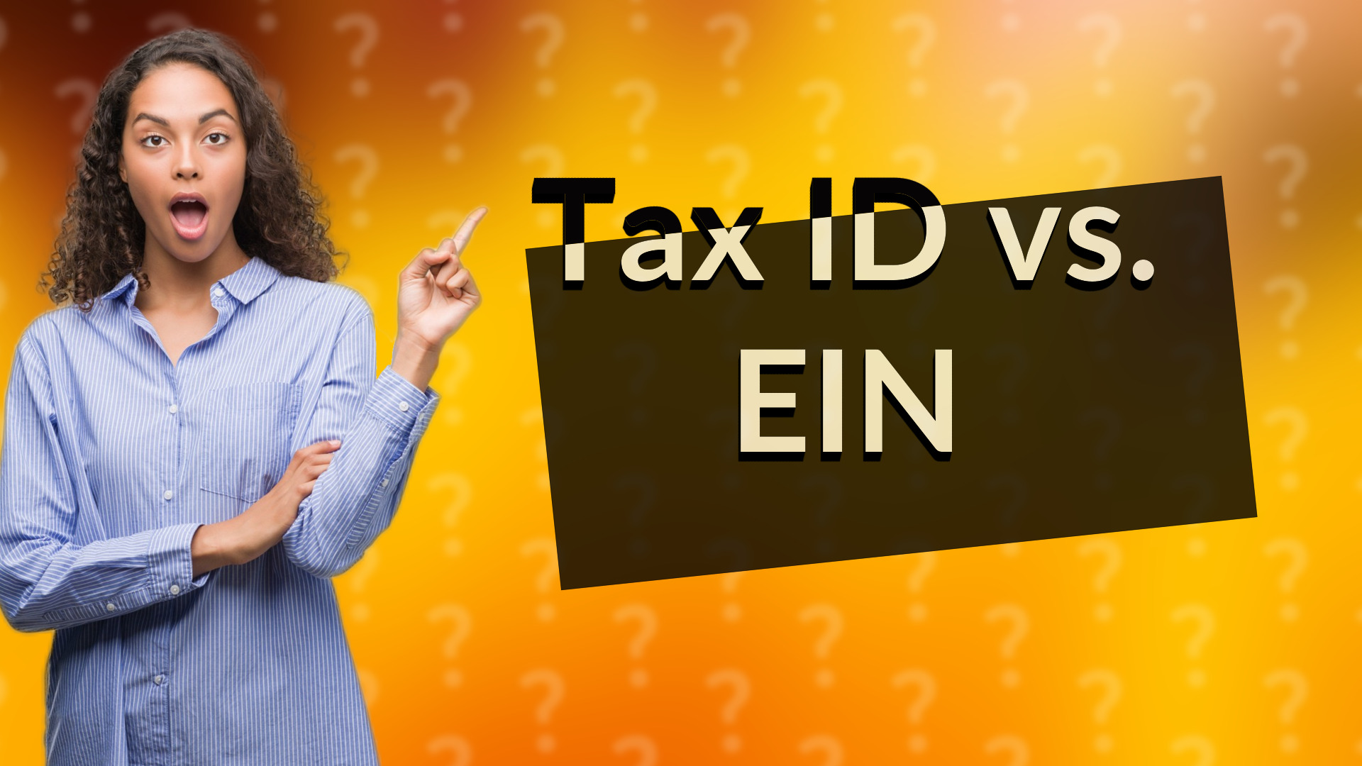 Tax ID vs. EIN