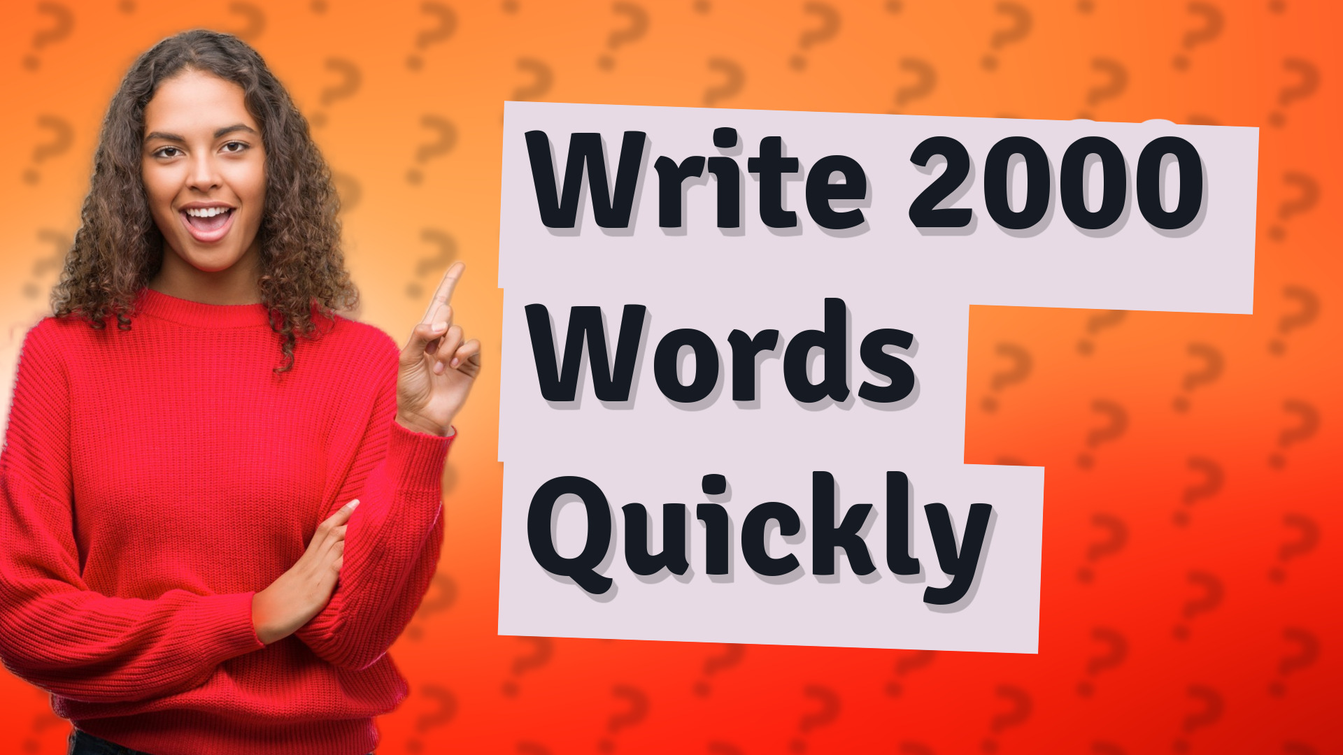 Write 2000 Words Quickly